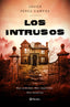 Los Intrusos. Javier Pérez Campos (Editorial Planeta) 9788408237815