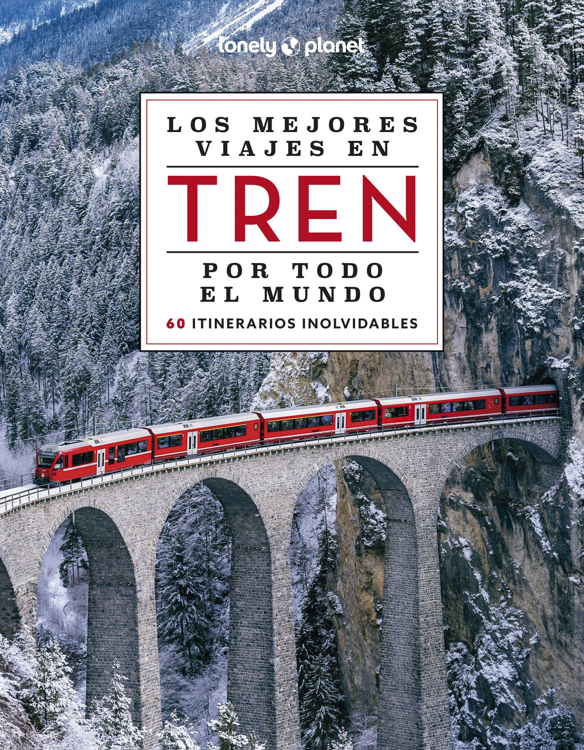 Los mejores viajes en tren por todo el mundo 2. Varios Autores (GeoPlaneta) 9788408284765