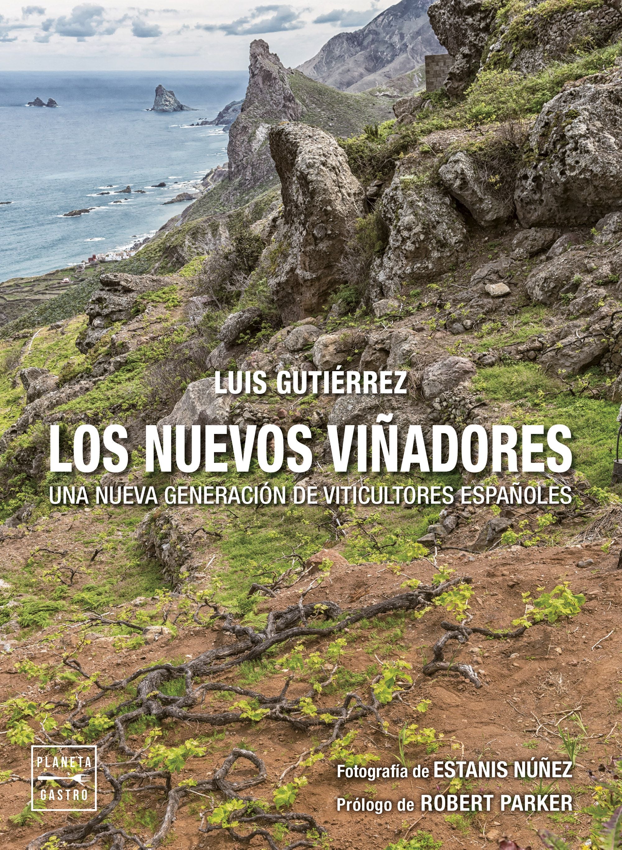Los nuevos viñadores. Luis Gutiérrez (Planeta Gastro) 9788408274506