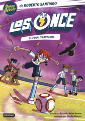 Los Once 6. El penalti fantasma. Roberto Santiago (Destino Infantil & Juvenil) 9788408275510