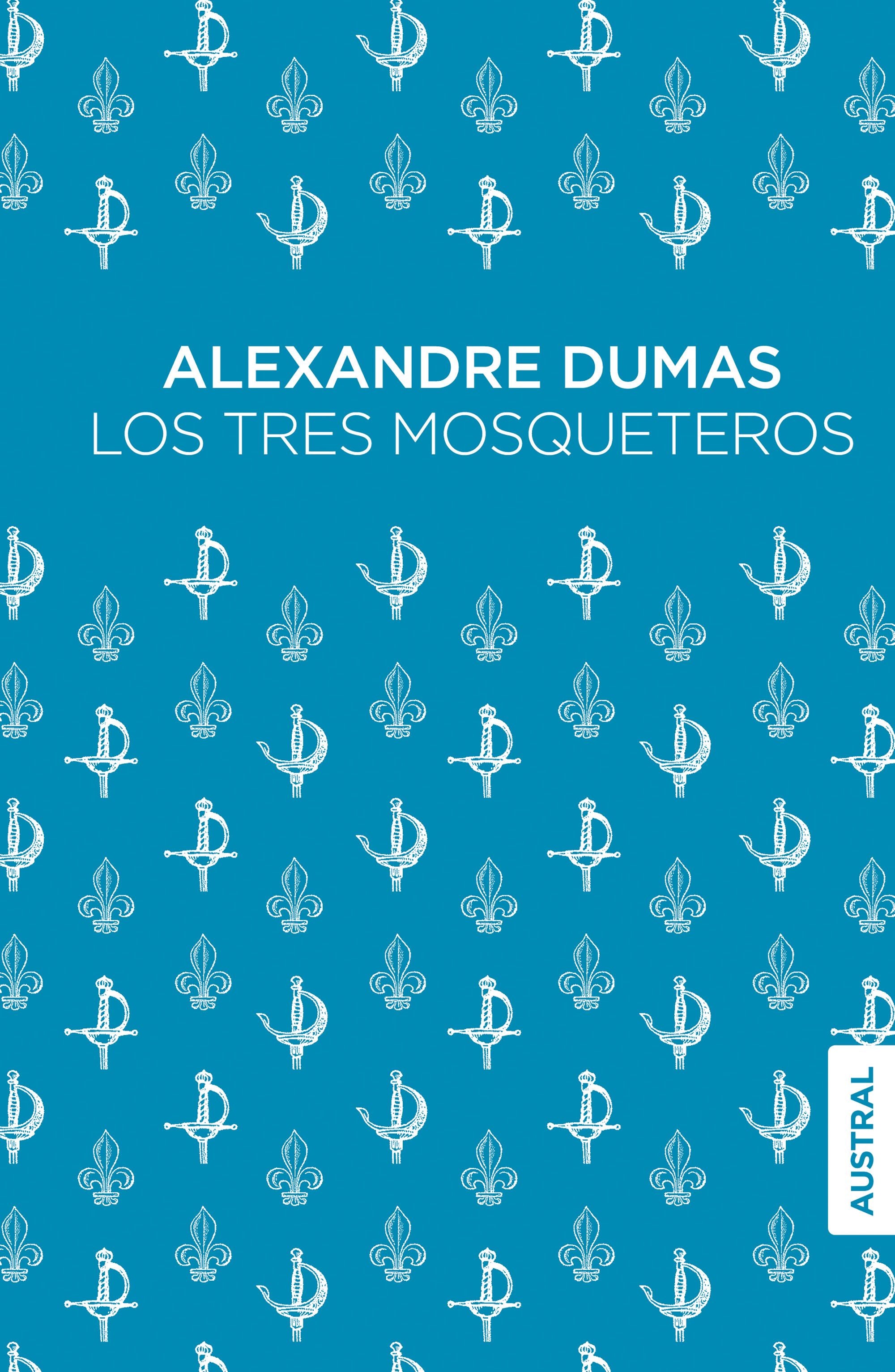 Los tres mosqueteros. Alexandre Dumas (Austral) 9788408269519 Imagen principal del producto