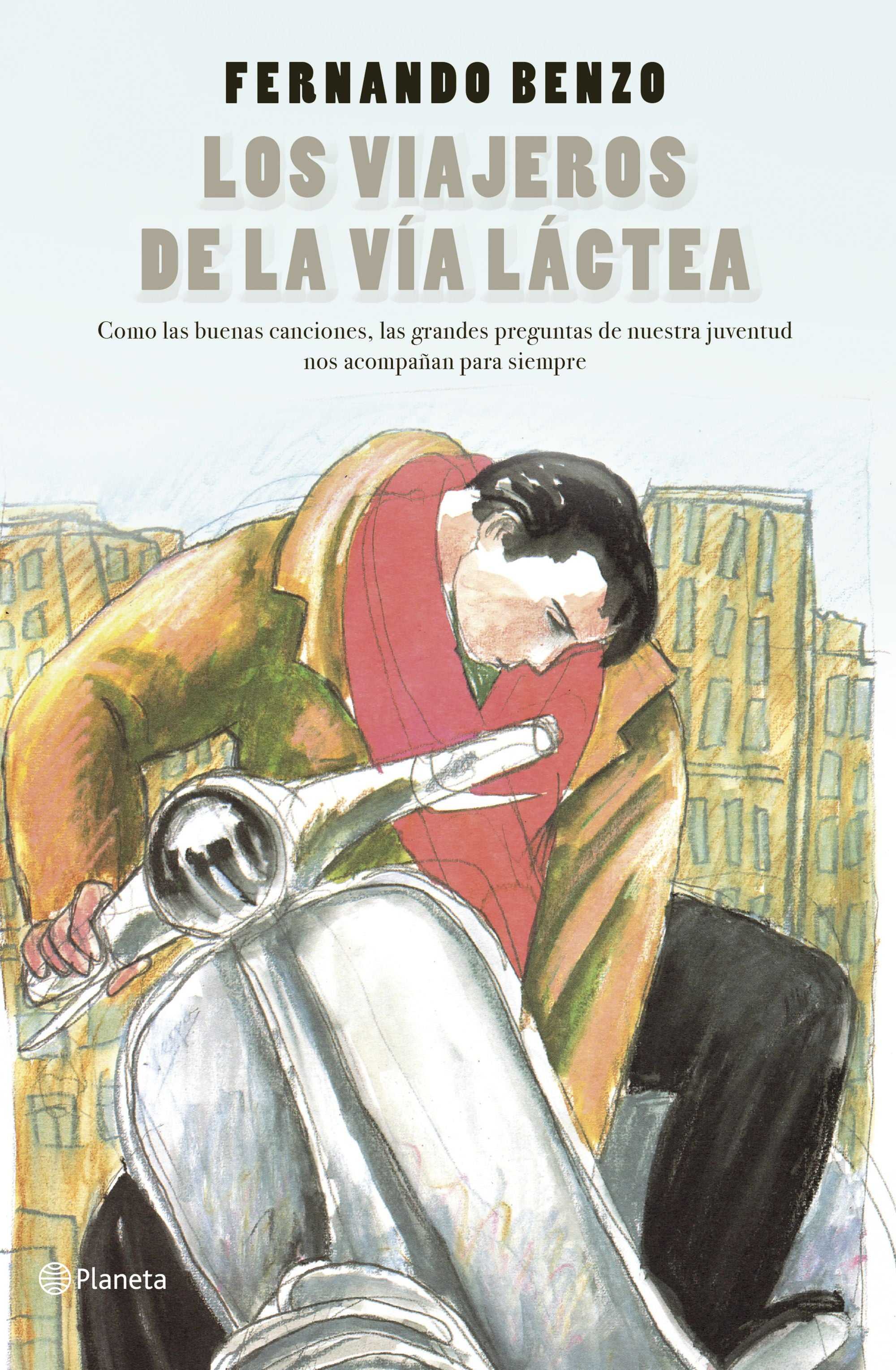 Los viajeros de la Vía Láctea. Fernando Benzo (Editorial Planeta) 9788408242352