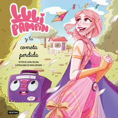 Luli Pampín y la cometa perdida. Luli Pampín (Destino Infantil & Juvenil) 9788408243243