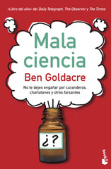 Mala ciencia: No te dejes engañar por curanderos, charlatanes y otros farsantes