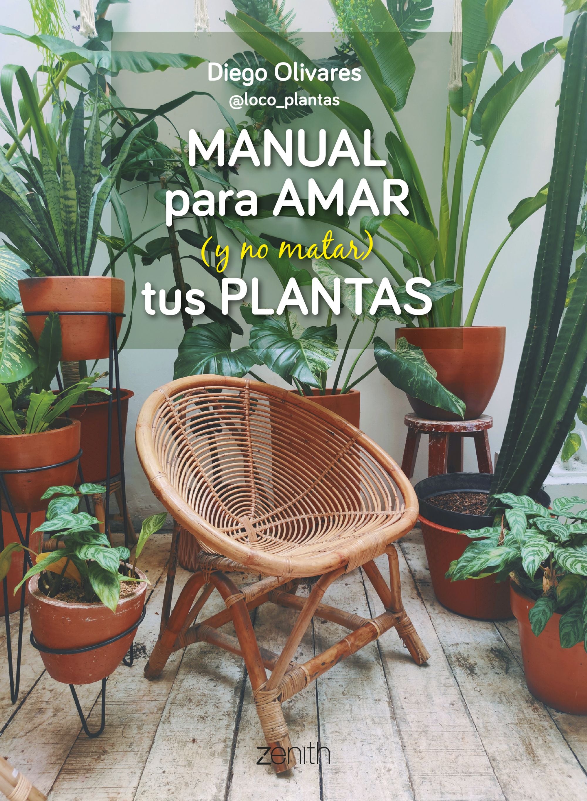 Manual para amar (y no matar) tus plantas: Aprende a elegir las plantas adecuadas y a cuidarlas como se merecen. Diego Olivares (Zenith) 9788408269779 Imagen principal del producto