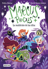 Marcus Pocus 3. La maldición de los elfos. Pedro Mañas (Destino Infantil & Juvenil) 9788408266747