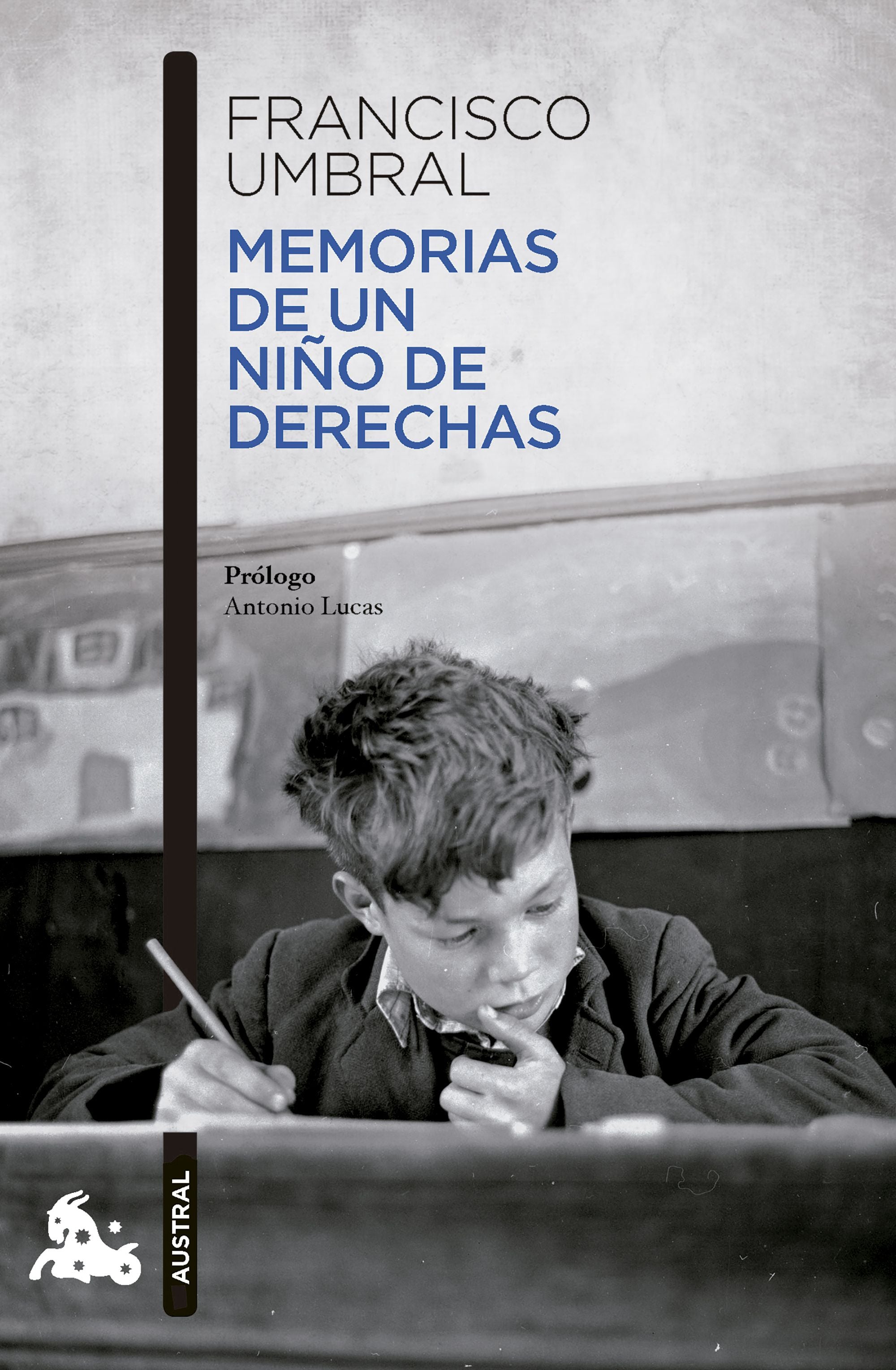 Memorias de un niño de derechas. Francisco Umbral (Austral) 9788408288299