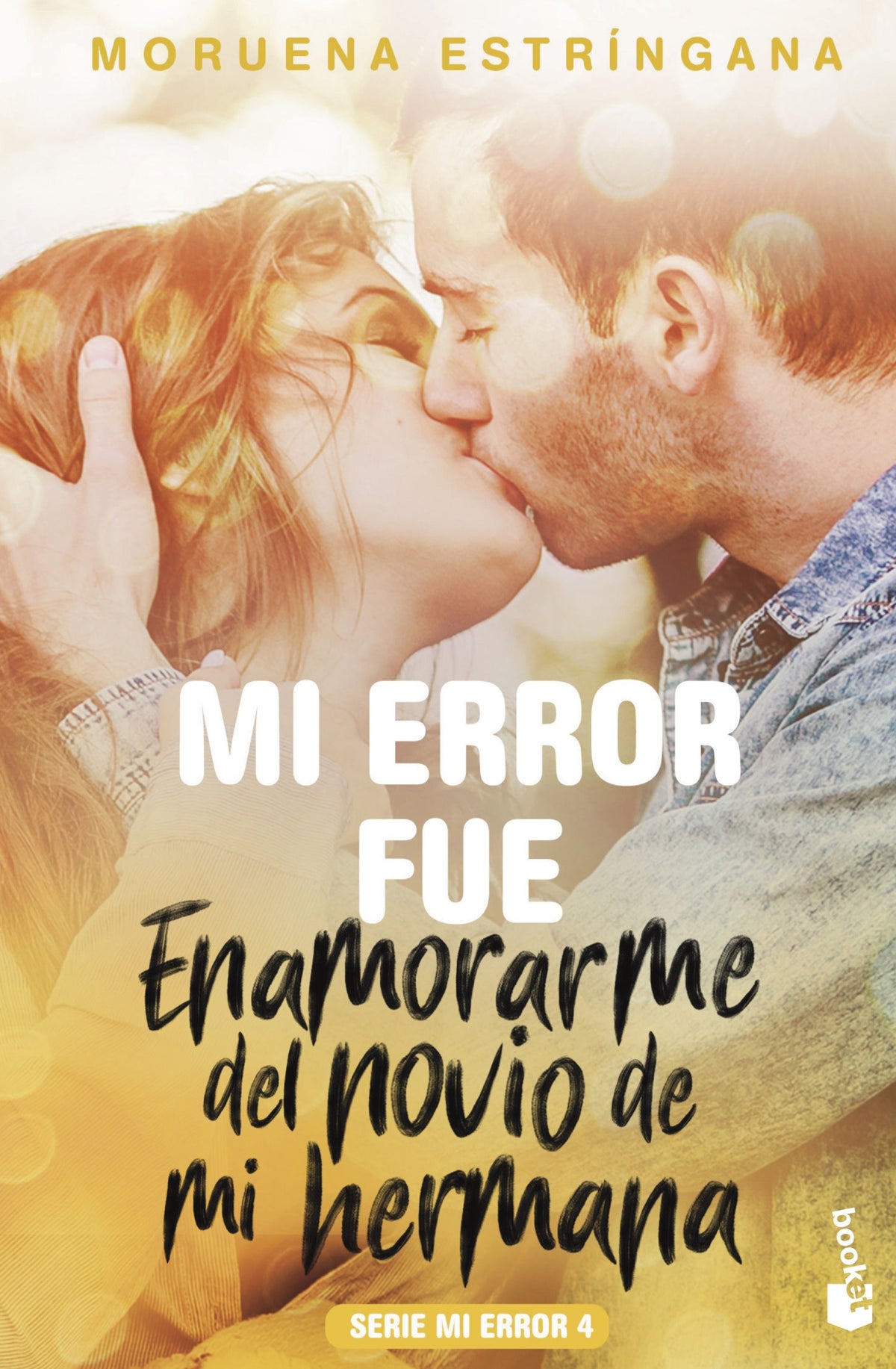 Mi error fue enamorarme del novio de mi hermana: Serie Mi error 4
