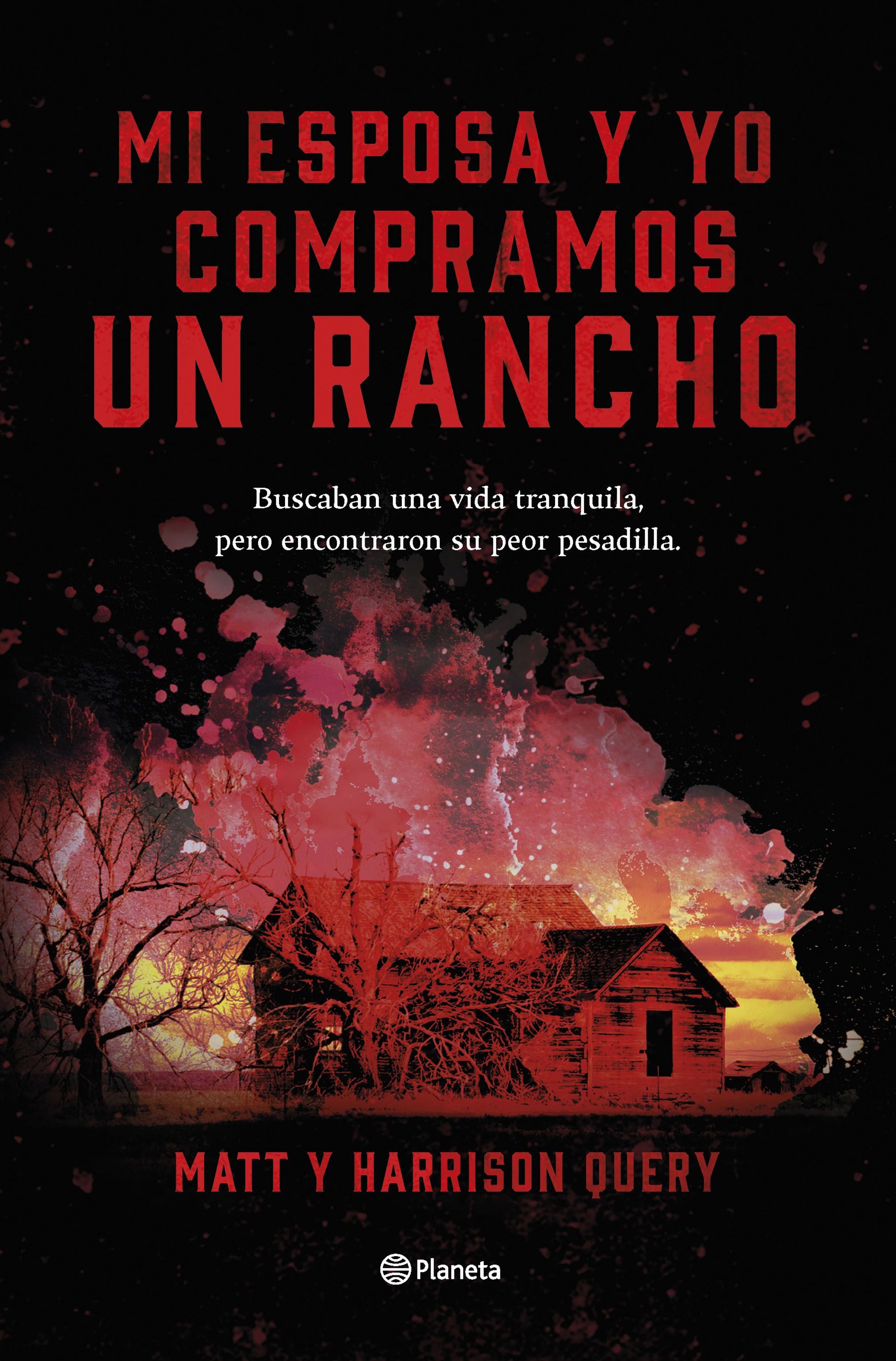 Mi esposa y yo compramos un rancho. Matt Query (Editorial Planeta) 9788408267515