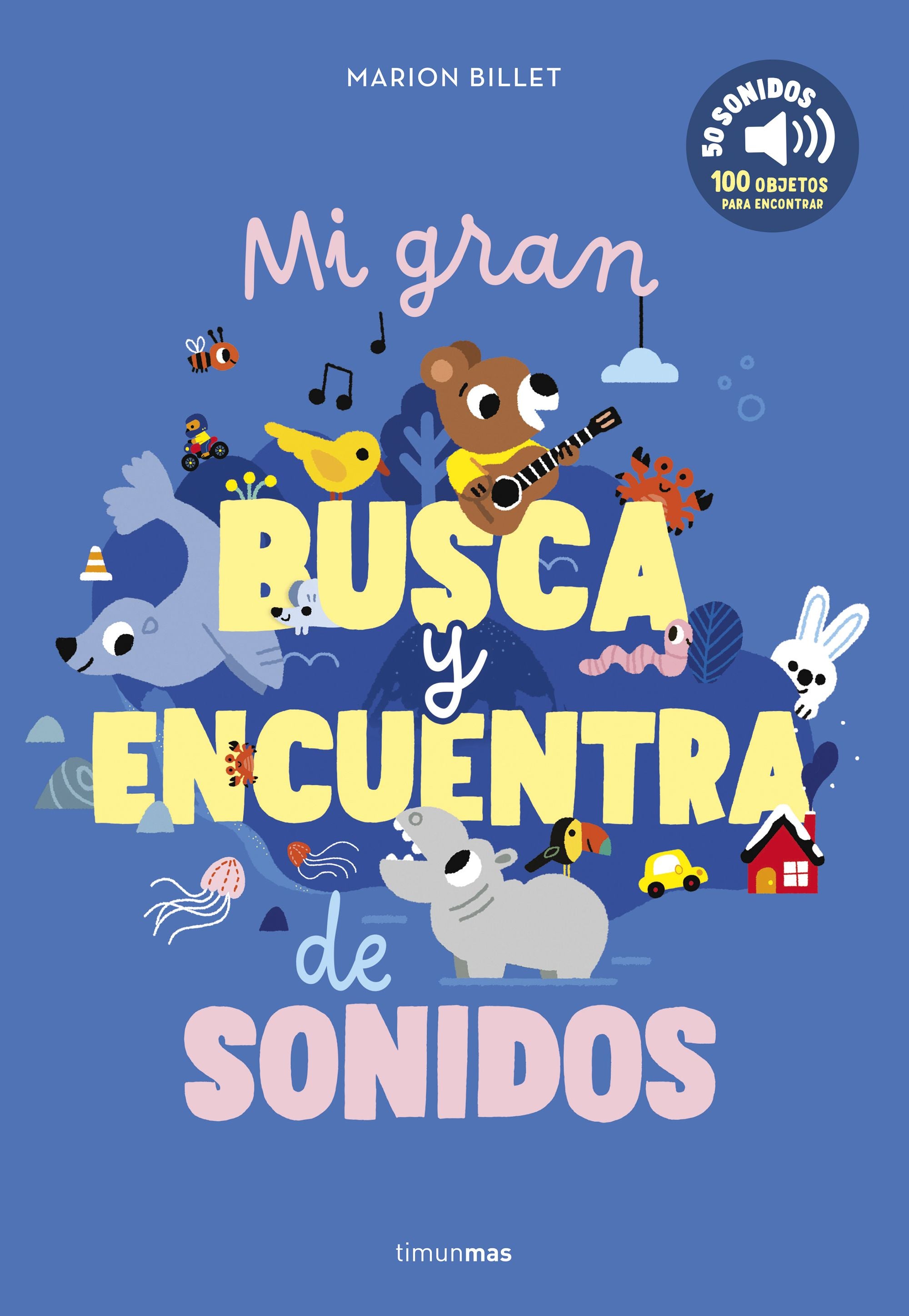 Mi gran busca y encuentra de sonidos. Marion Billet (Timun Mas Infantil) 9788408301660