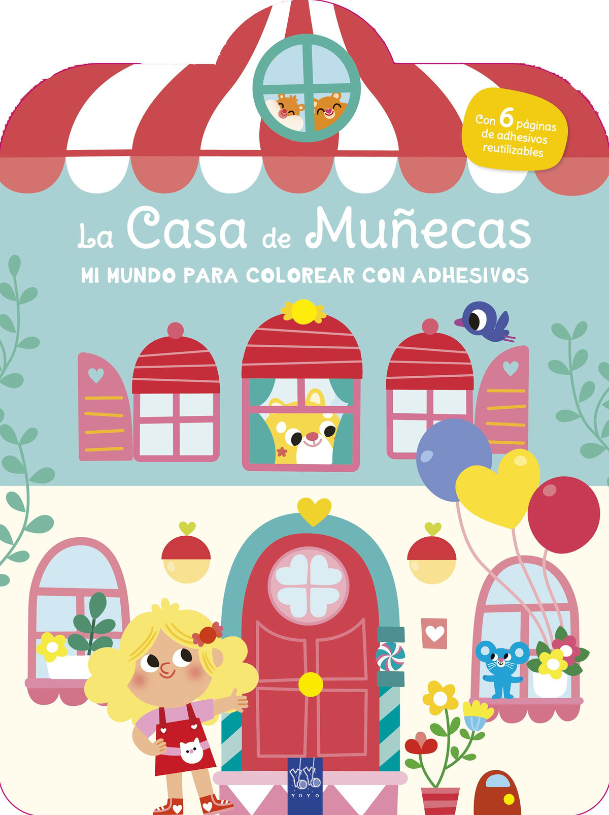 Mi mundo para colorear con adhesivos. La casa de muñecas. YOYO (Yoyo) 9788408296874