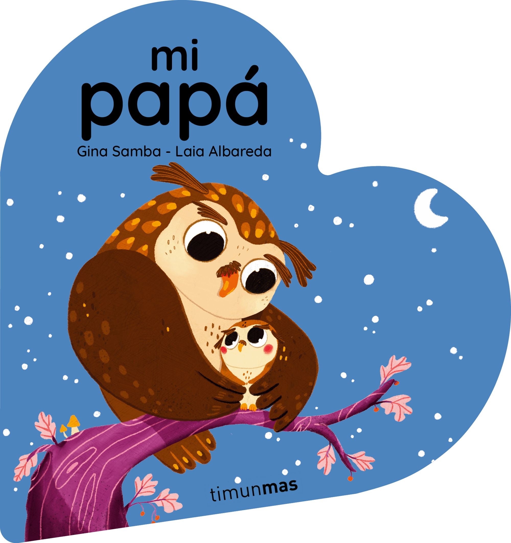 Mi papá. Libro de cartón en forma de corazón. Gina Samba (Timun Mas Infantil) 9788408294108 Imagen principal del producto