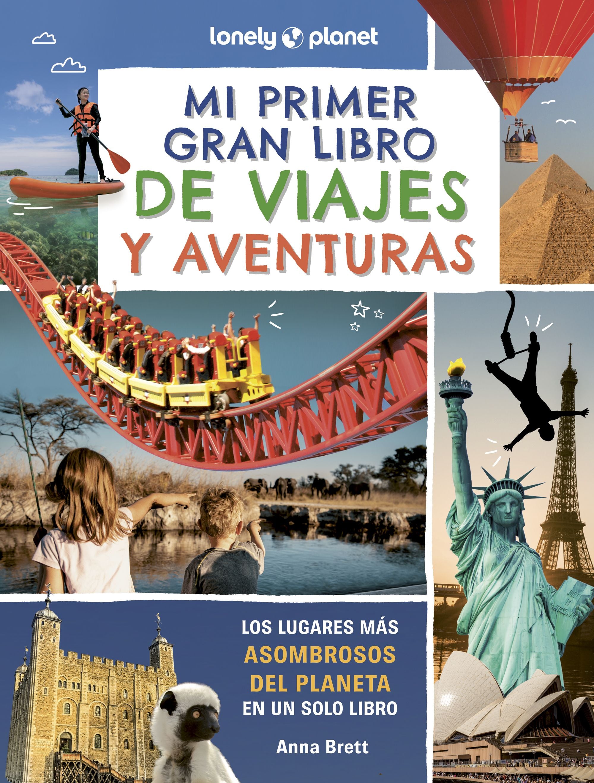 Mi primer gran libro de viajes y aventuras. Anna Brett (GeoPlaneta) 9788408302353 Imagen principal del producto