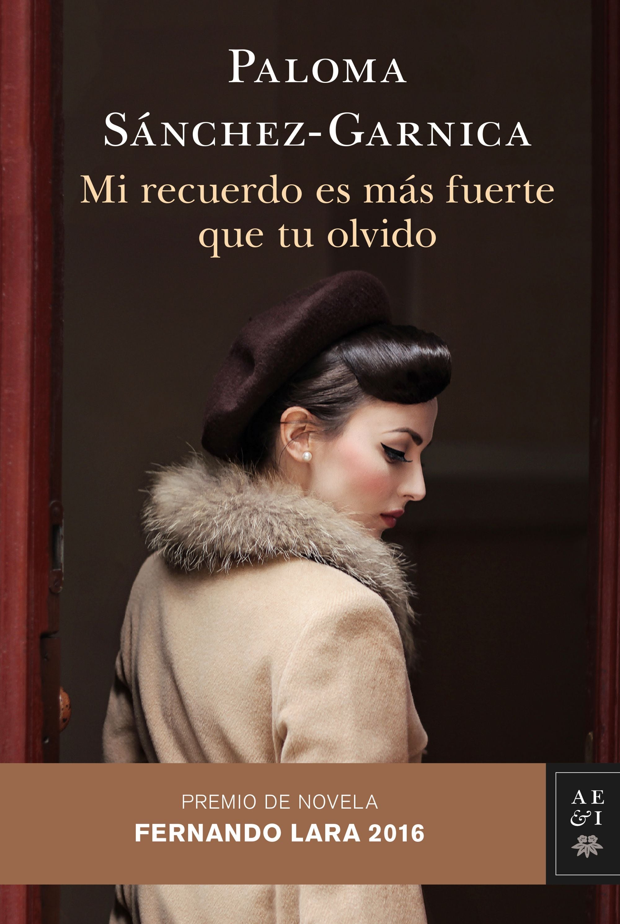 Mi recuerdo es más fuerte que tu olvido: Premio de Novela Fernando Lara 2016 Imagen principal del producto