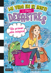 Mi vida en el insti y otros desastres 1. ¡Un primer año mágico!. Wanda Coven (Destino Infantil & Juvenil) 9788408295396
