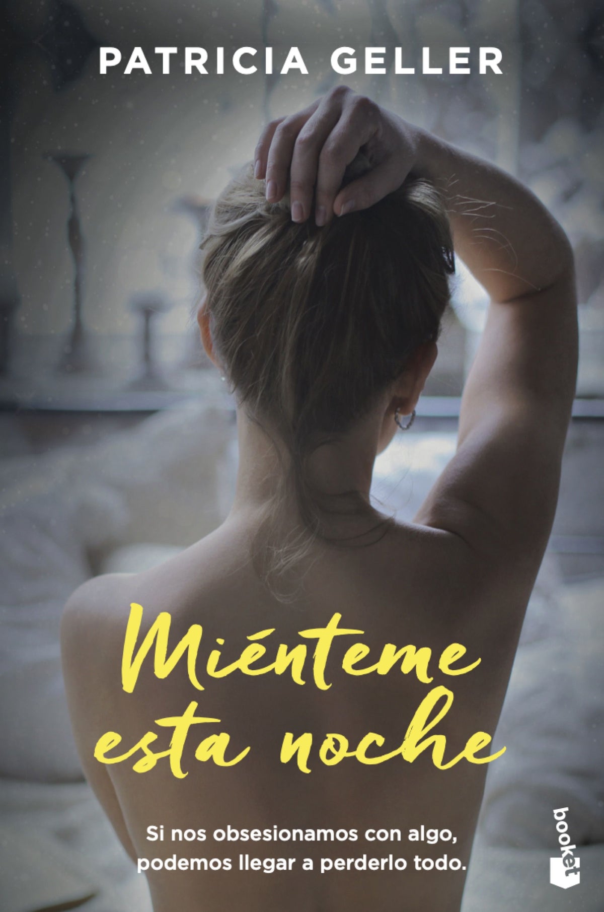 Miénteme esta noche. Patricia Geller (Booket) 9788408224792