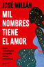 Mil nombres tiene el amor: Guía astrológica al mundo de las relaciones. José Millán (Editorial Planeta) 9788408313342