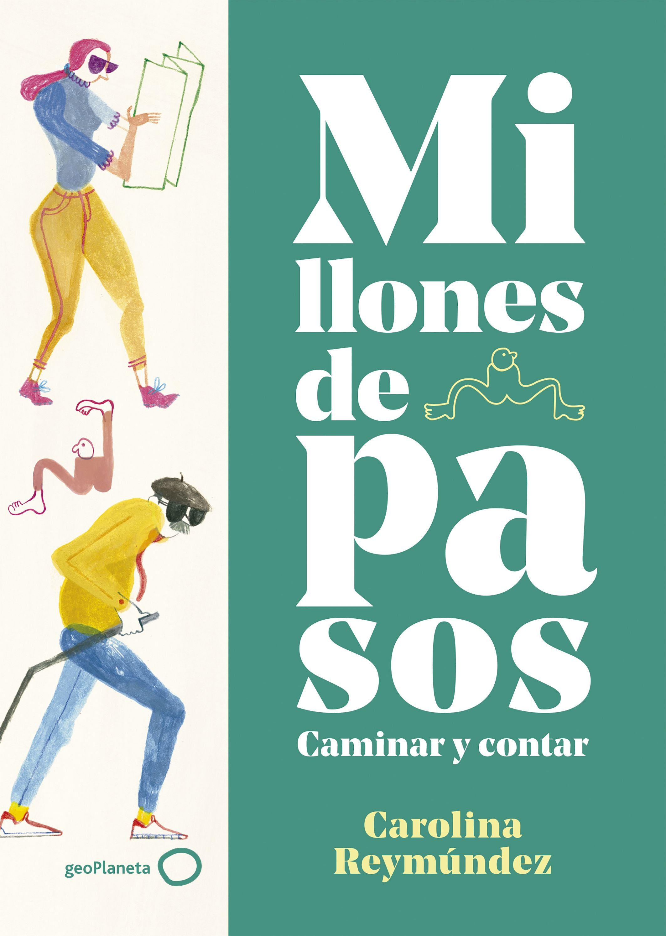 Millones de pasos: Caminar y contar. Carolina Reymúndez (GeoPlaneta) 9788408234432 Imagen principal del producto