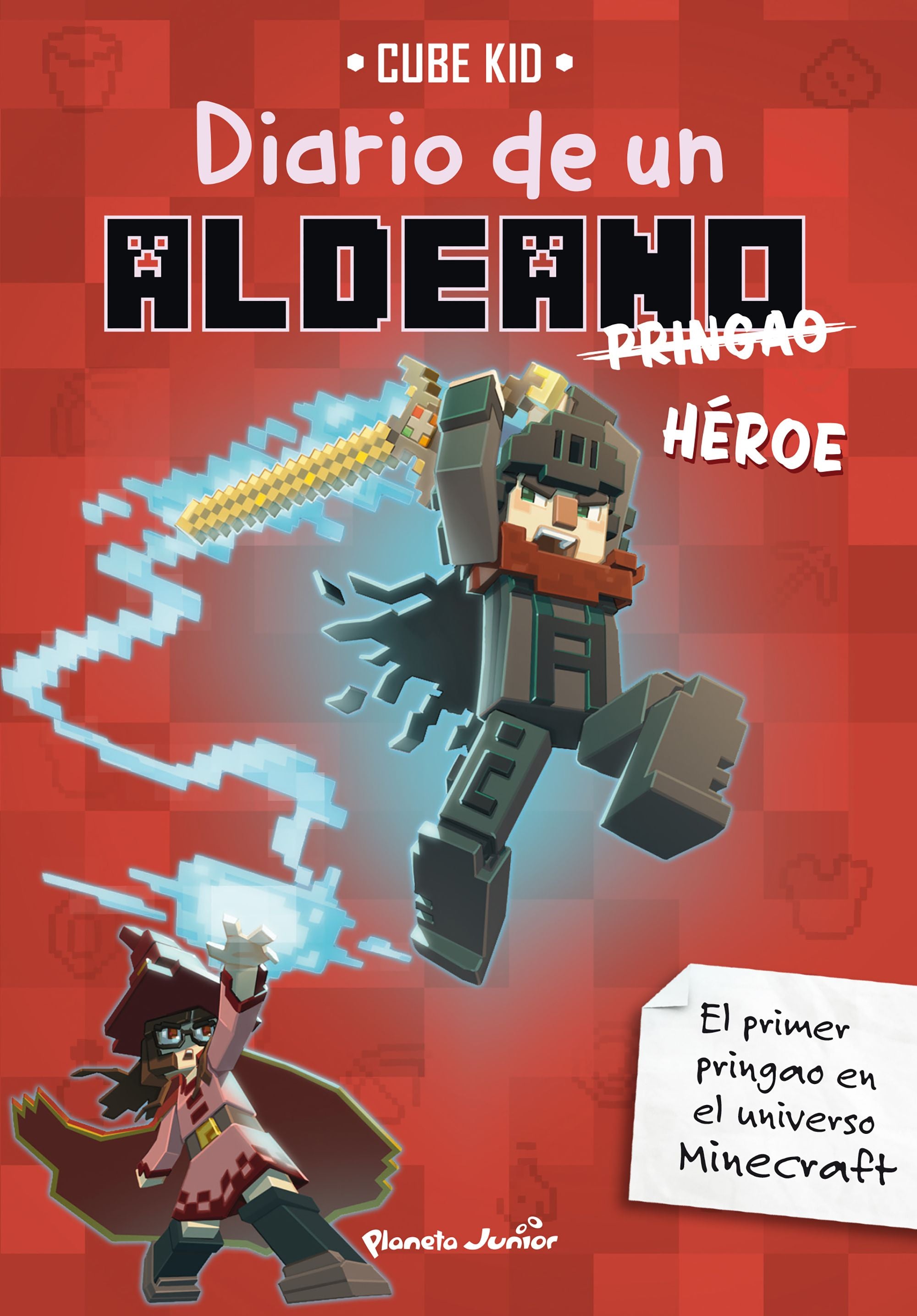 Minecraft. Diario de un aldeano pringao. Héroe: Narrativa 8. Cube Kid (Planeta Junior) 9788408305125