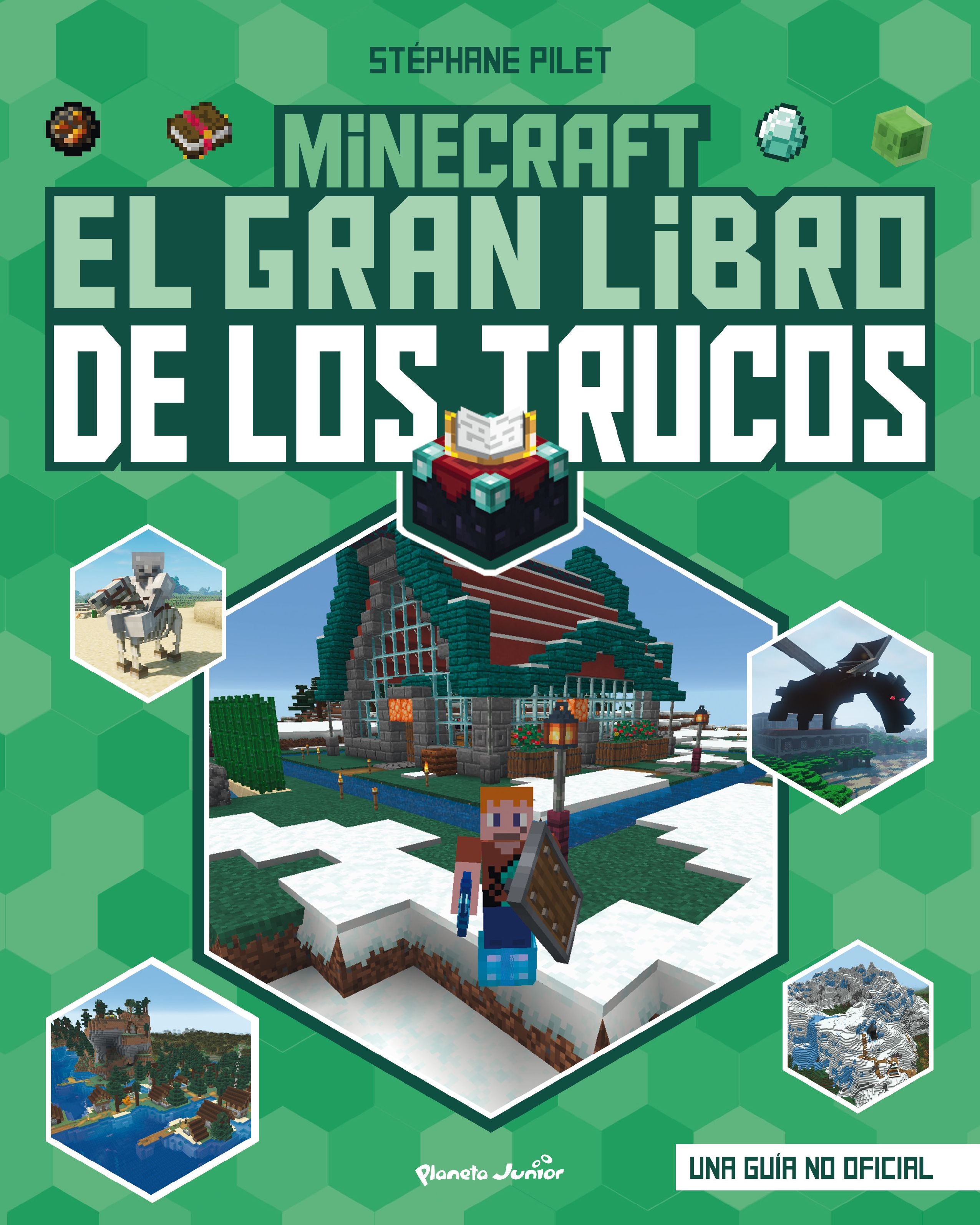 Minecraft. El gran libro de los trucos. Stéphane Pilet (Planeta Junior) 9788408271987