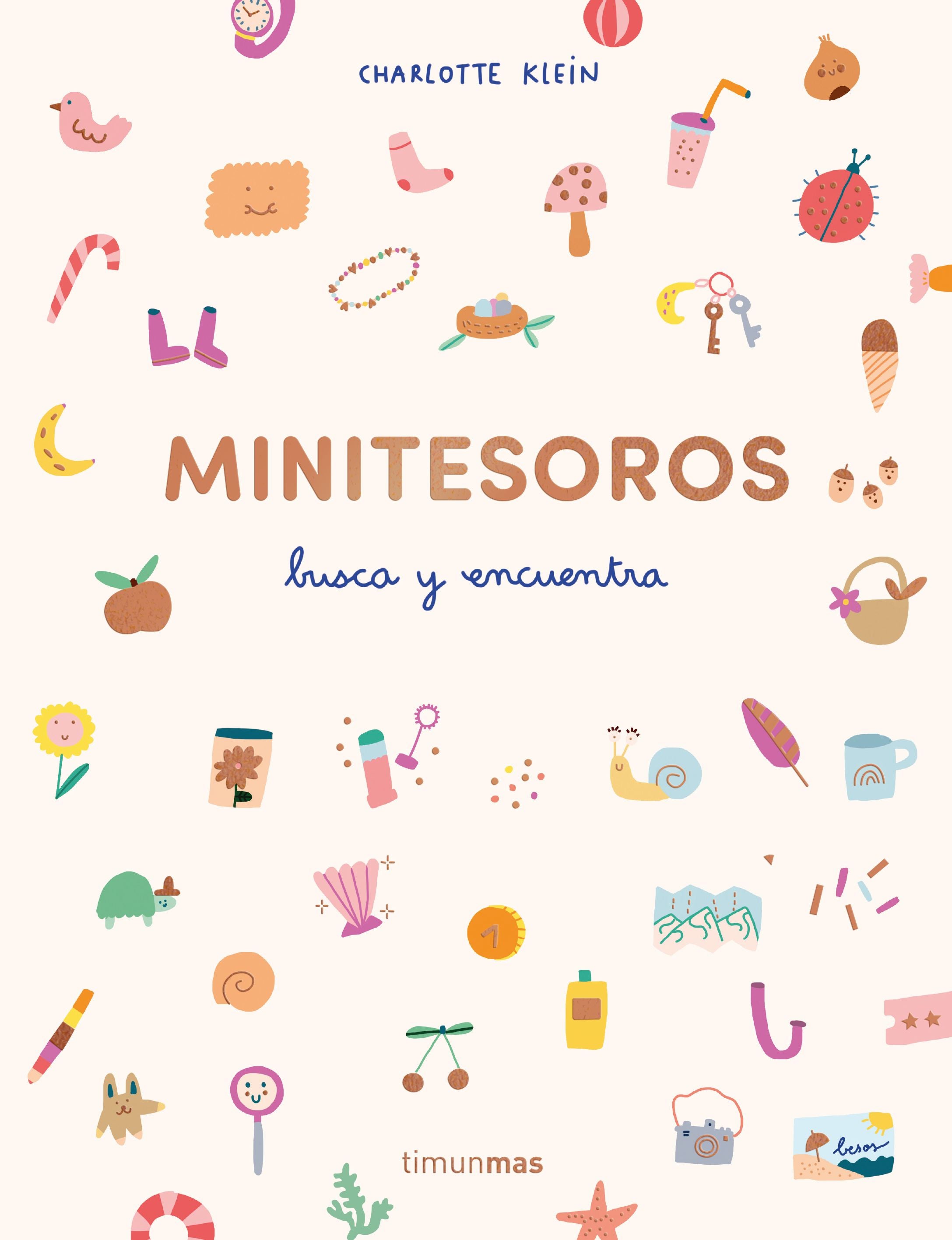 Minitesoros. Busca y encuentra. Charlotte Klein (Timun Mas Infantil) 9788408294214 Imagen principal del producto
