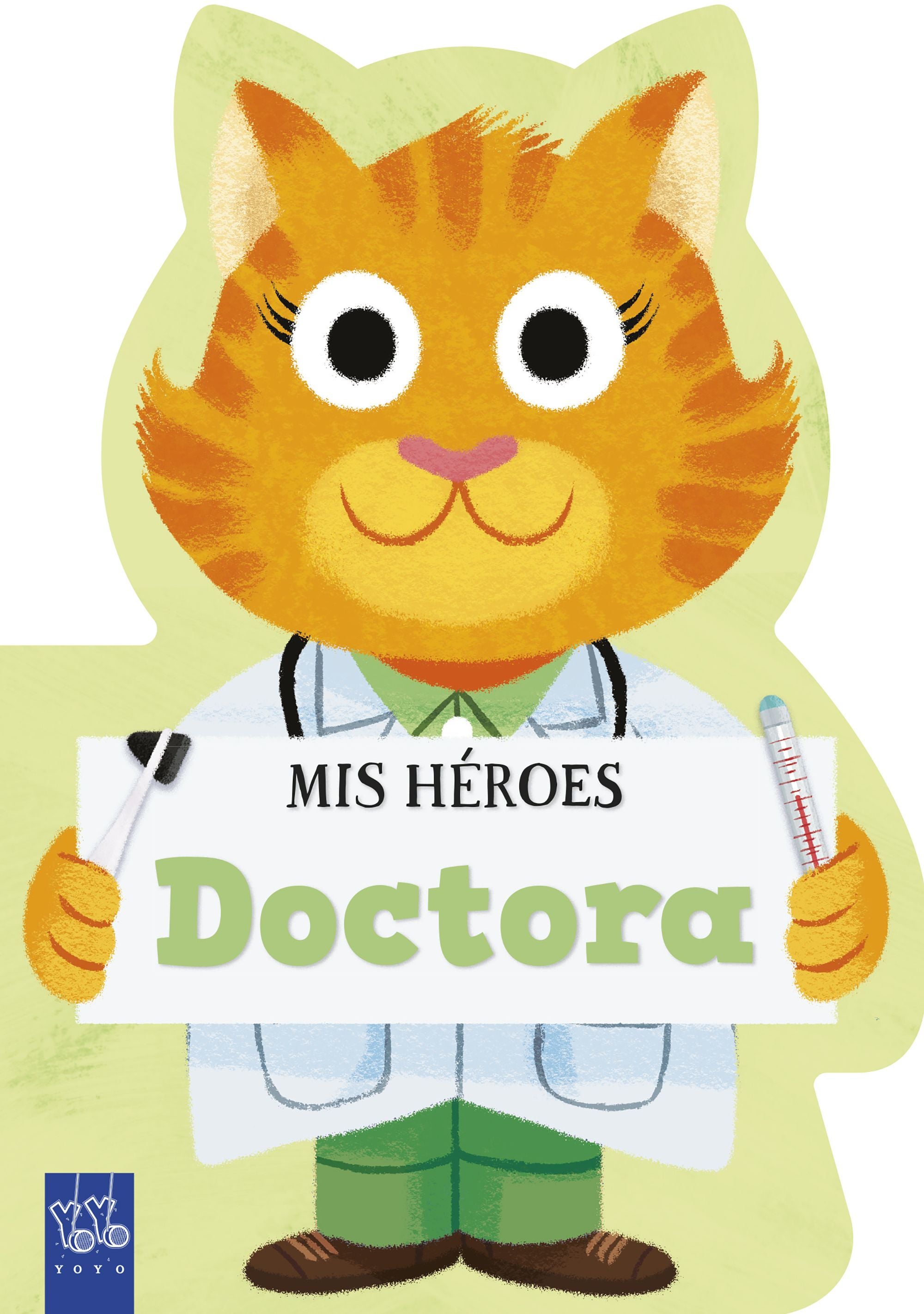 Mis héroes. Doctora. YOYO (Yoyo) 9788408311980 Imagen principal del producto