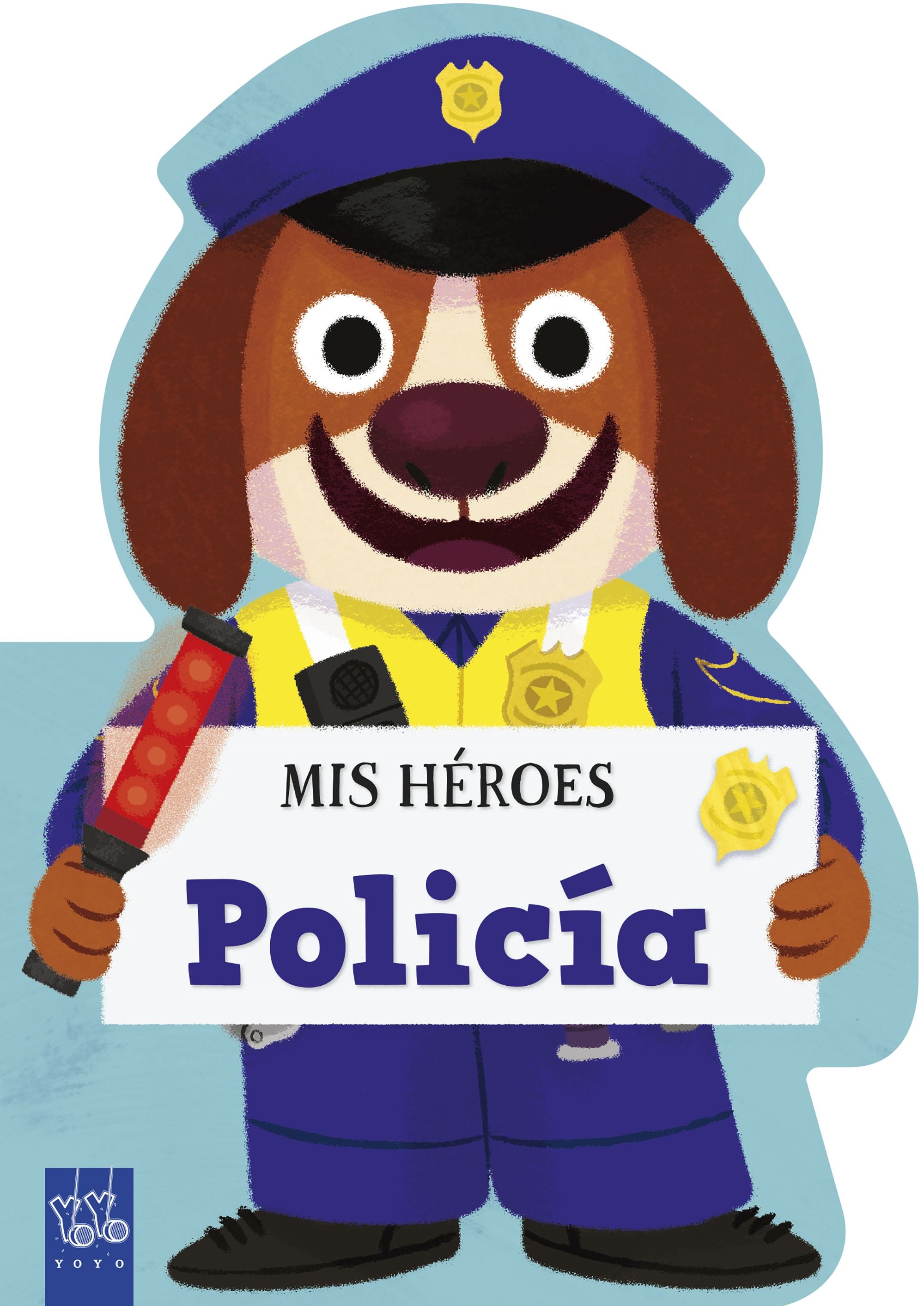 Mis héroes. Policía. YOYO (Yoyo) 9788408311997 Imagen principal del producto