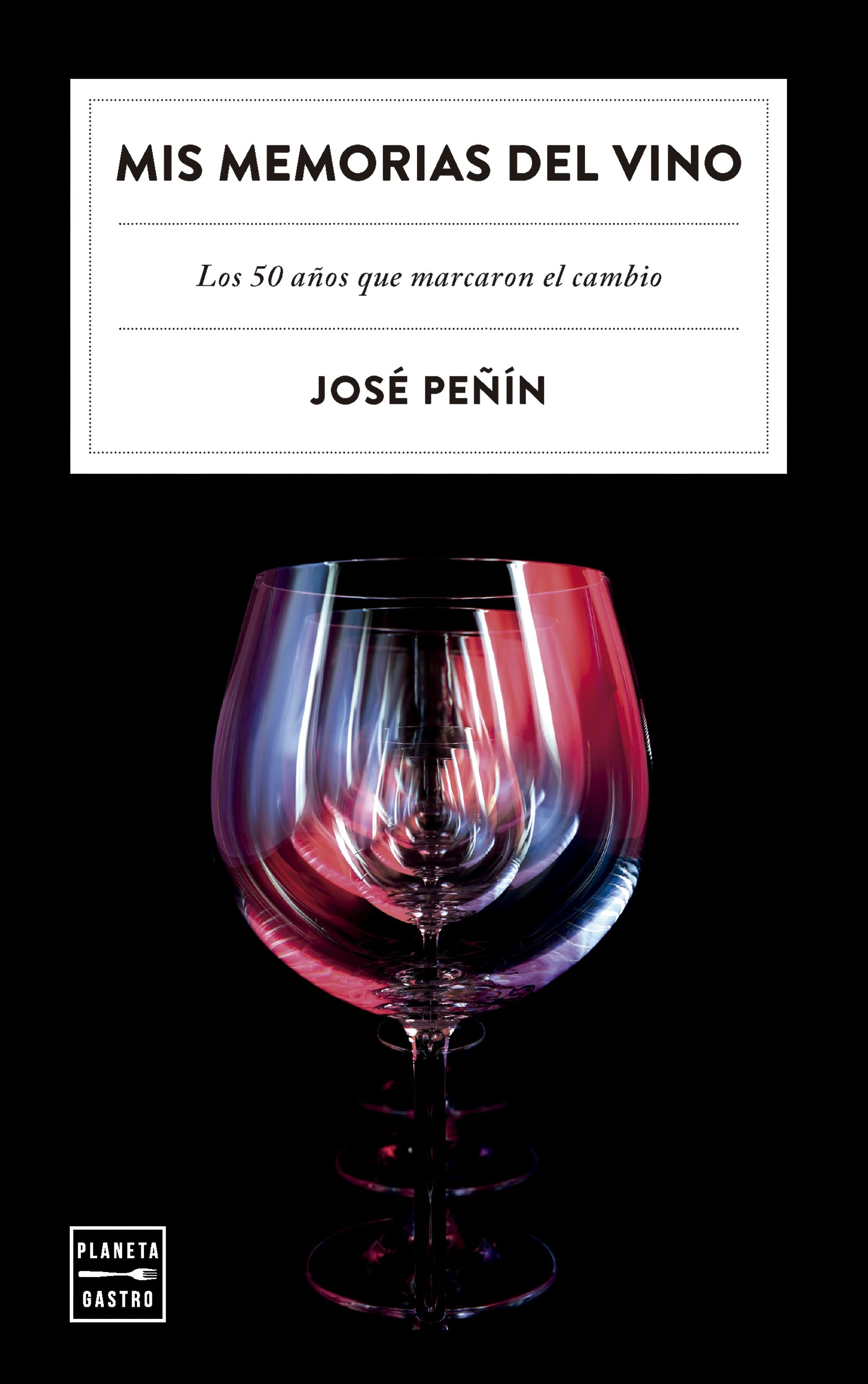 Mis memorias del vino. José Peñín (Planeta Gastro) 9788408303480 Imagen principal del producto