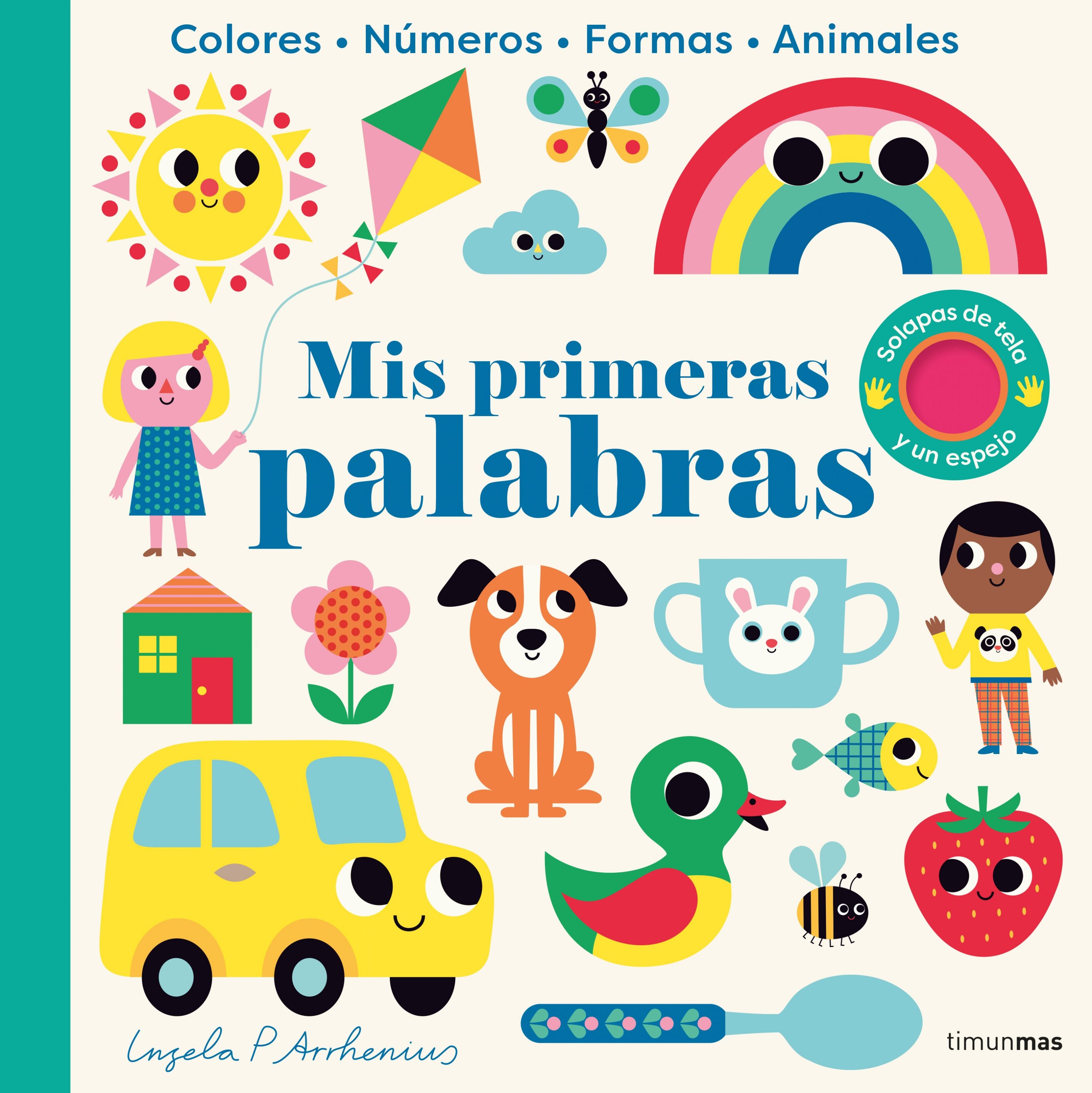 Mis primeras palabras. Con solapas de tela y un espejo. Ingela P. Arrhenius (Timun Mas Infantil) 9788408271390 Imagen principal del producto
