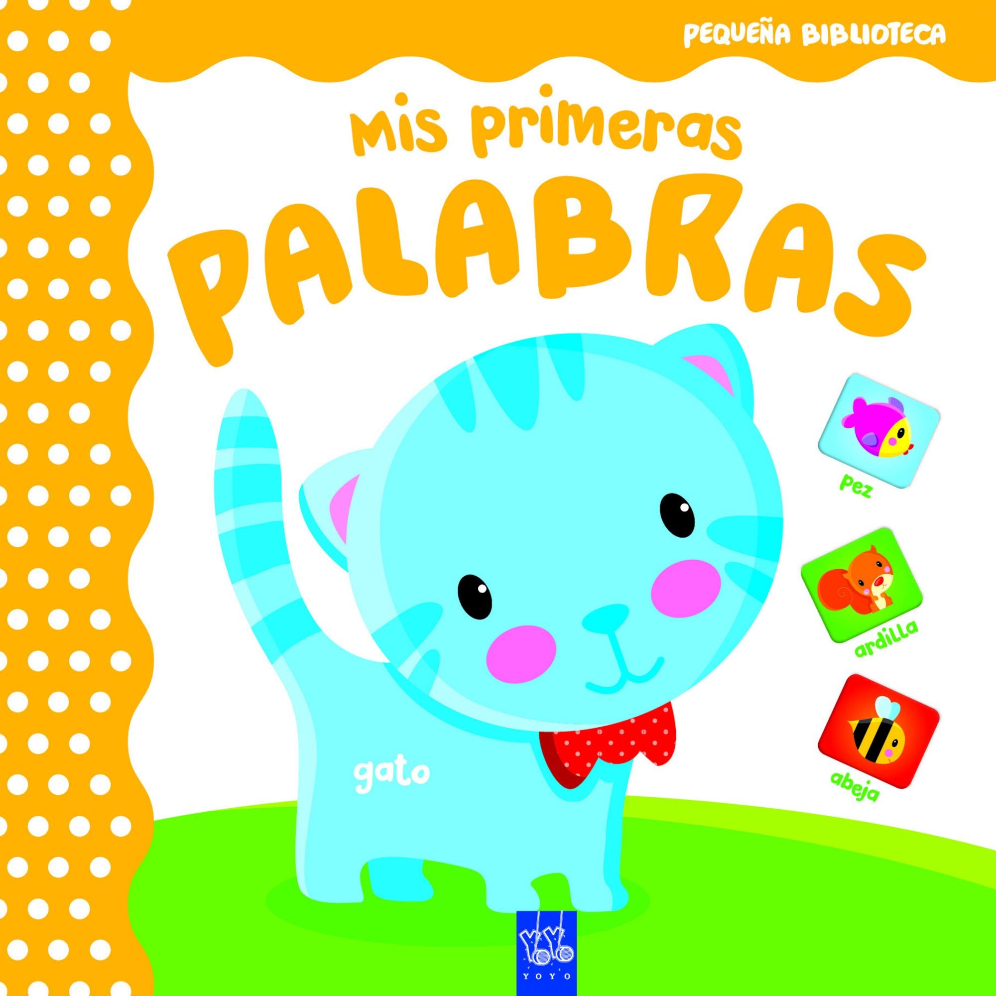 Pequeña biblioteca. Mis primeras palabras