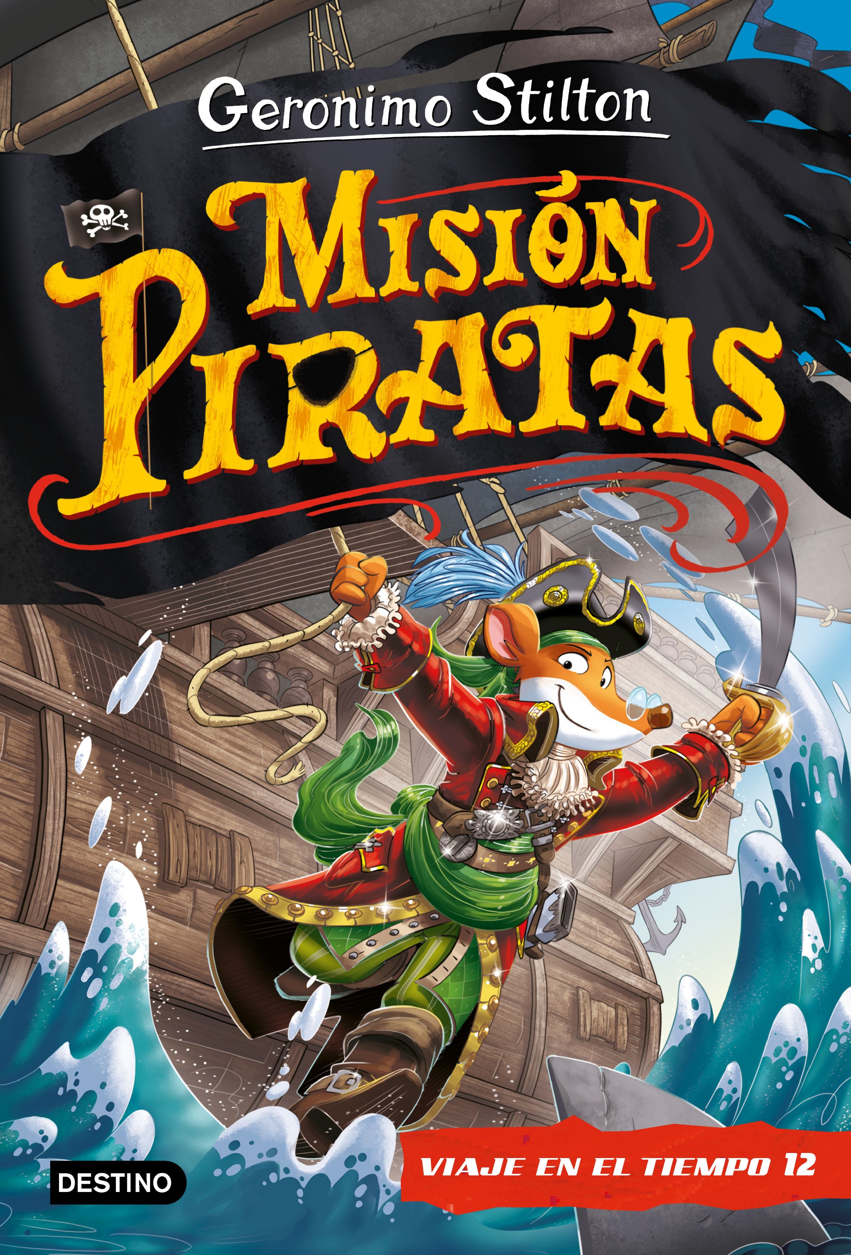 Misión Piratas. Viaje en el tiempo 12. Geronimo Stilton (Destino Infantil & Juvenil) 9788408241652 Imagen principal del producto
