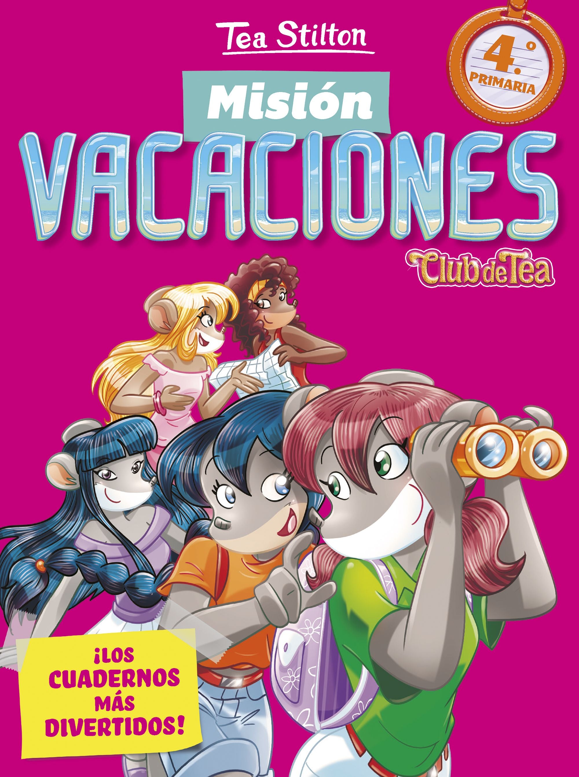 Misión Vacaciones 4: Club de Tea. ¡los Cuadernos Más Divertidos!