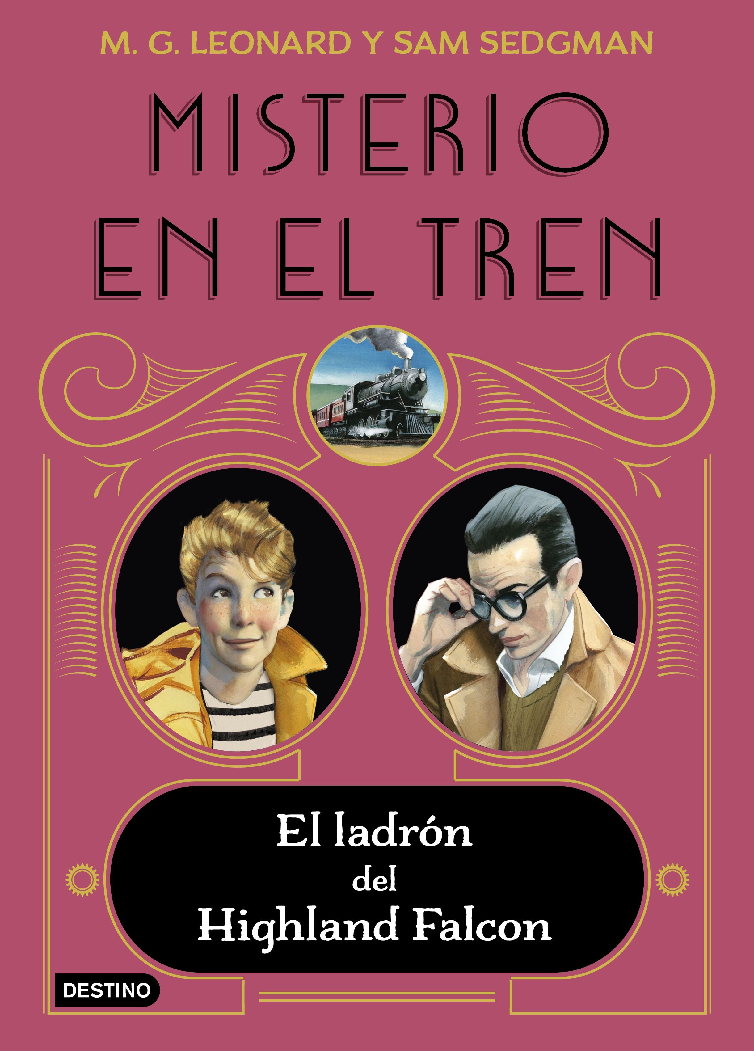 Misterio en el tren 1. El ladrón del Highland Falcon. M.G. Leonard (Destino Infantil & Juvenil) 9788408237860 Imagen principal del producto