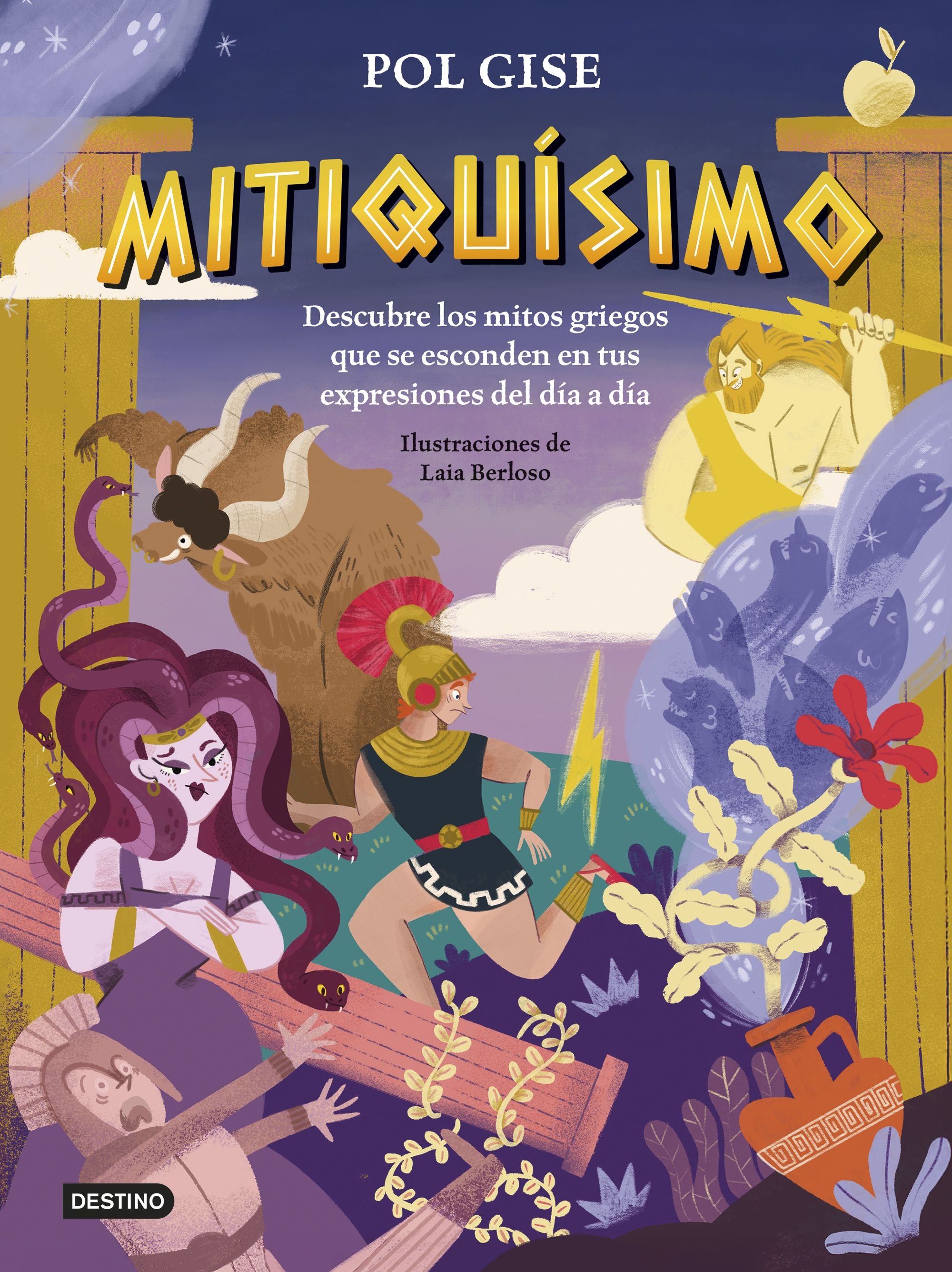 Mitiquísimo: Descubre los mitos griegos que se esconden en tus expresiones del día a día. Pol Gise (Destino Infantil & Juvenil) 9788408316992 Imagen principal del producto