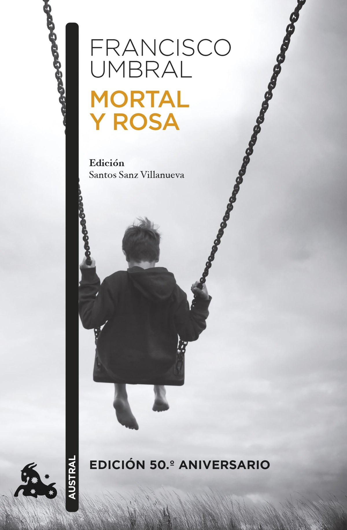 Mortal y rosa (edición 50.º aniversario). Francisco Umbral (Austral) 9788408303701