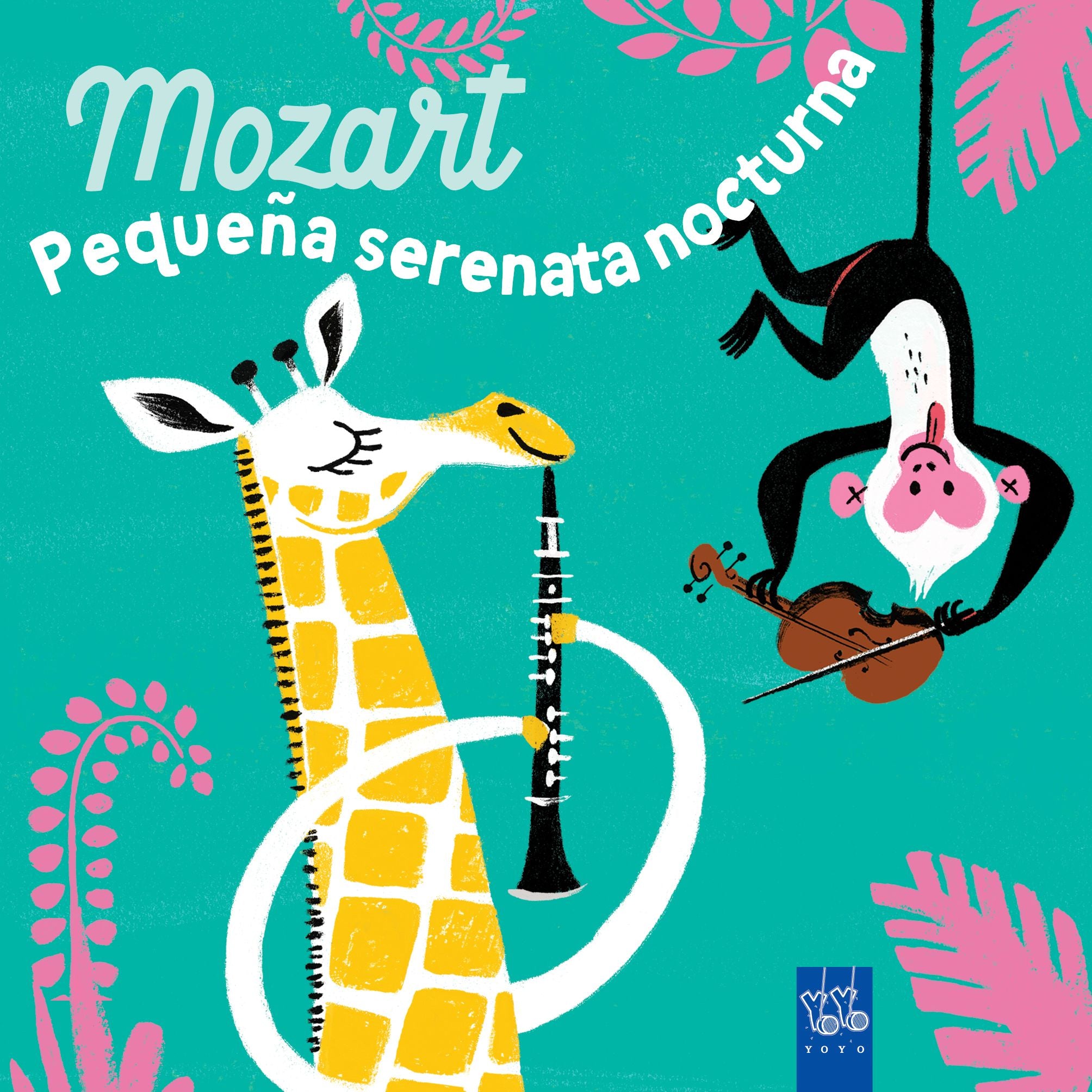 Mozart. Pequeña serenata nocturna. YOYO (Yoyo) 9788408285922 Imagen principal del producto