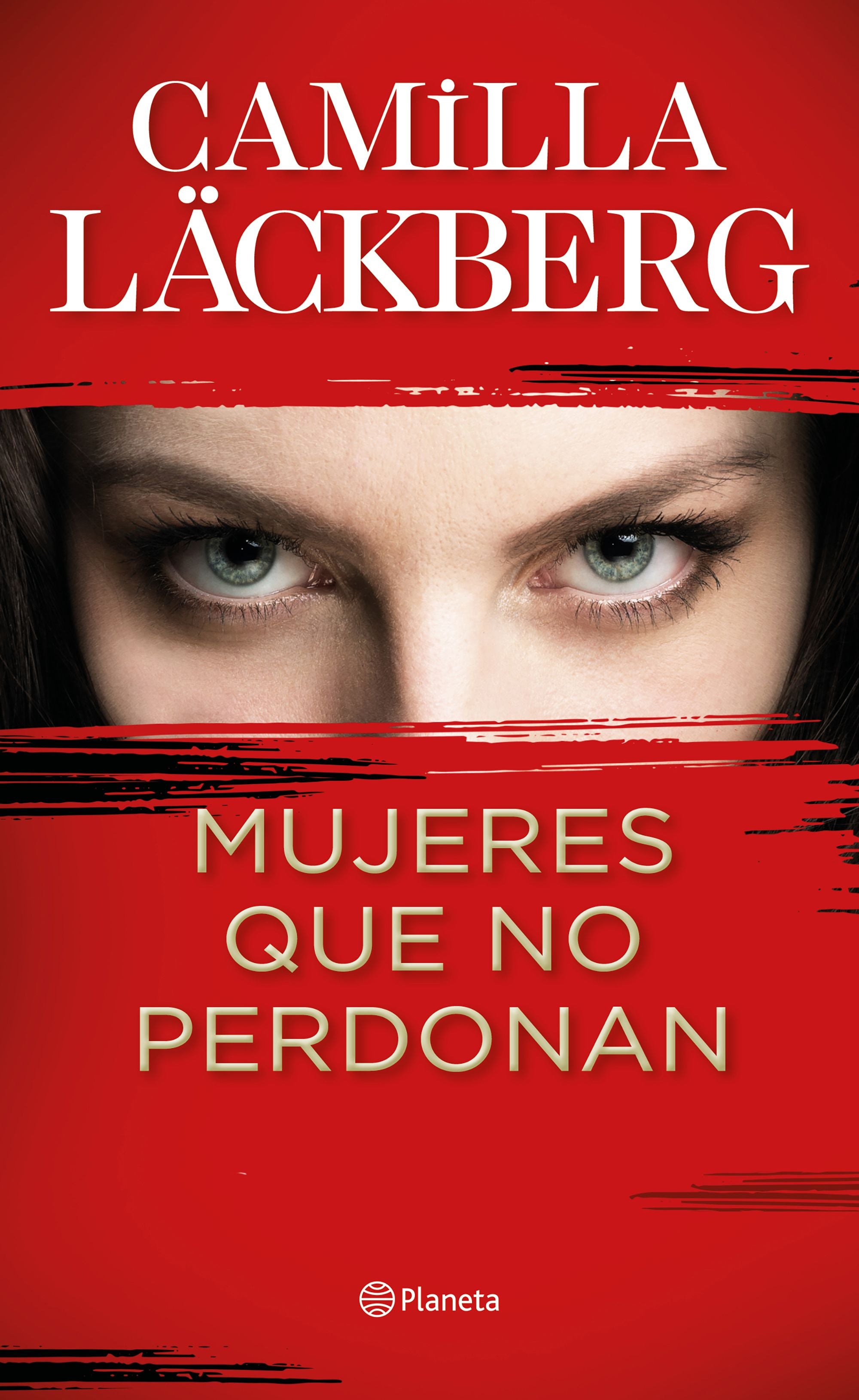 Mujeres que no perdonan. Camilla Läckberg (Editorial Planeta) 9788408229612