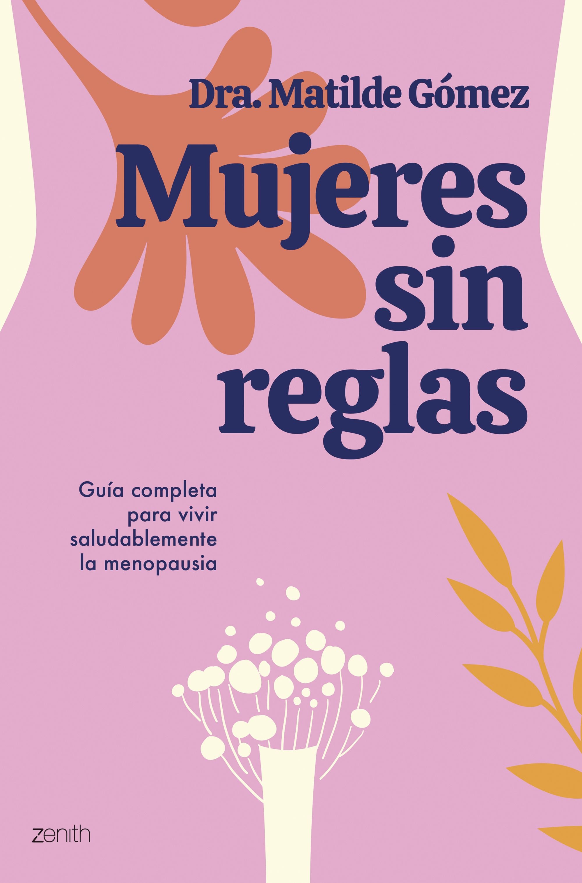 Mujeres sin reglas. Dra. Matilde Gómez (Zenith) 9788408284505 Imagen principal del producto