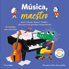 Música, maestro. Mi primer libro de sonidos. Marion Billet (Timun Mas Infantil) 9788408230908