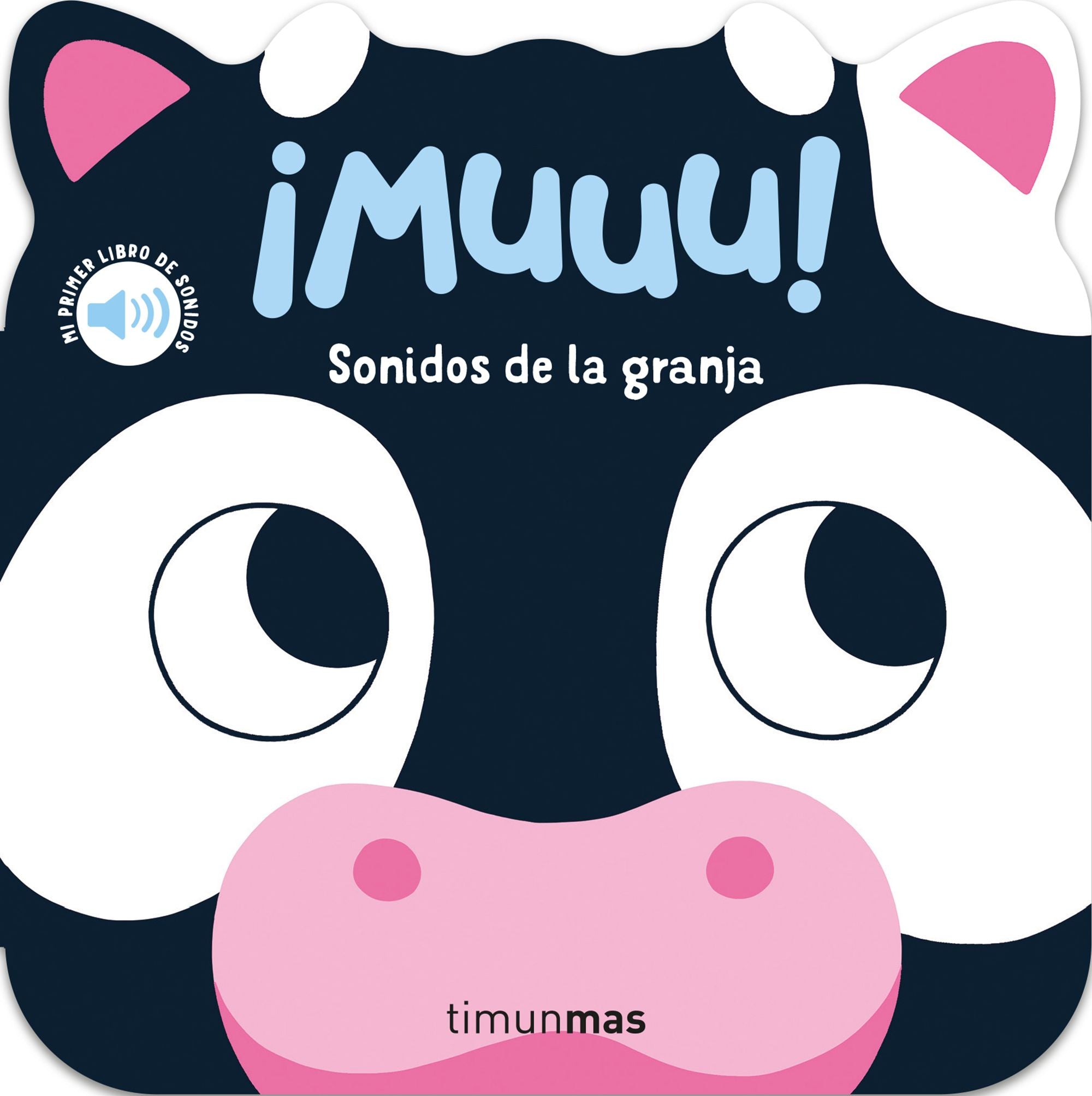 ¡Muuu! Sonidos de la granja. Mi primer libro de sonidos. Caroline Dall'Ava (Timun Mas Infantil) 9788408297802 Imagen principal del producto