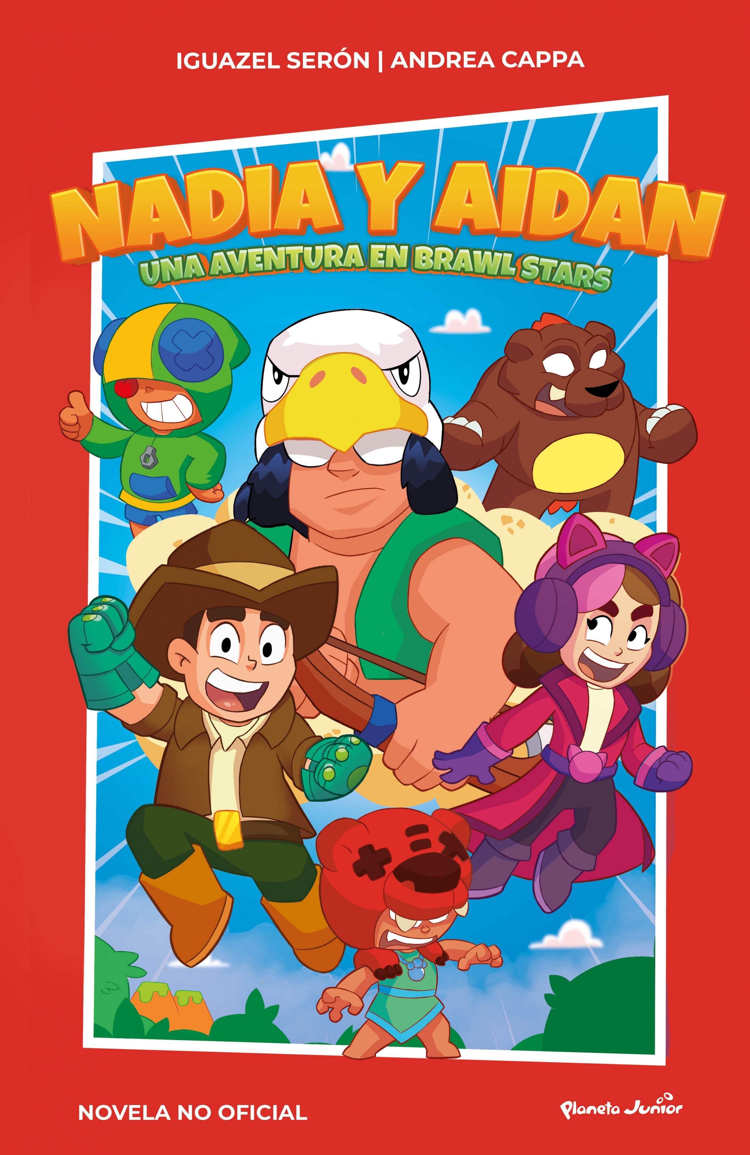 Nadia y Aidan. Una aventura en Brawl Stars. Iguazel Serón (Planeta Junior) 9788408267010