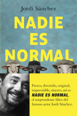 Nadie es normal. Jordi Sánchez Zaragoza (Booket) 9788408255062