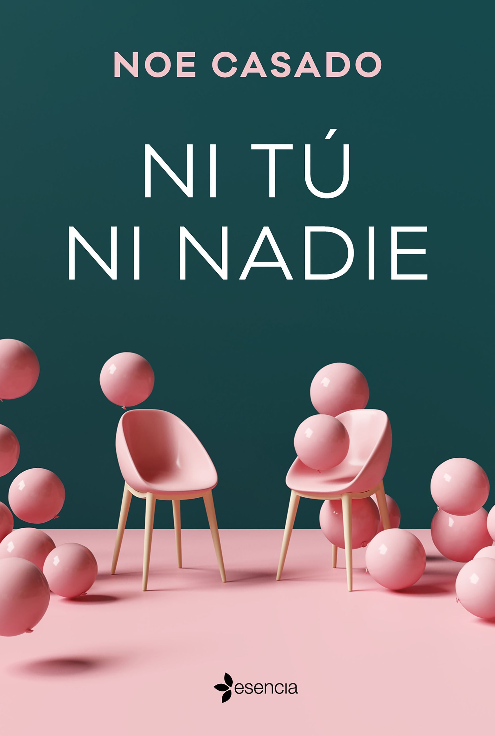 Ni tú ni nadie. Noe Casado (Esencia) 9788408246947