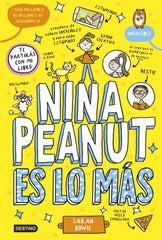 Nina Peanut 1. Nina Peanut es lo más. Sarah Bowie (Destino Infantil & Juvenil) 9788408294023