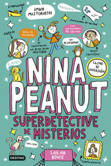 Nina Peanut 2. Nina Peanut superdetective de misterios. Sarah Bowie (Destino Infantil & Juvenil) 9788408298380