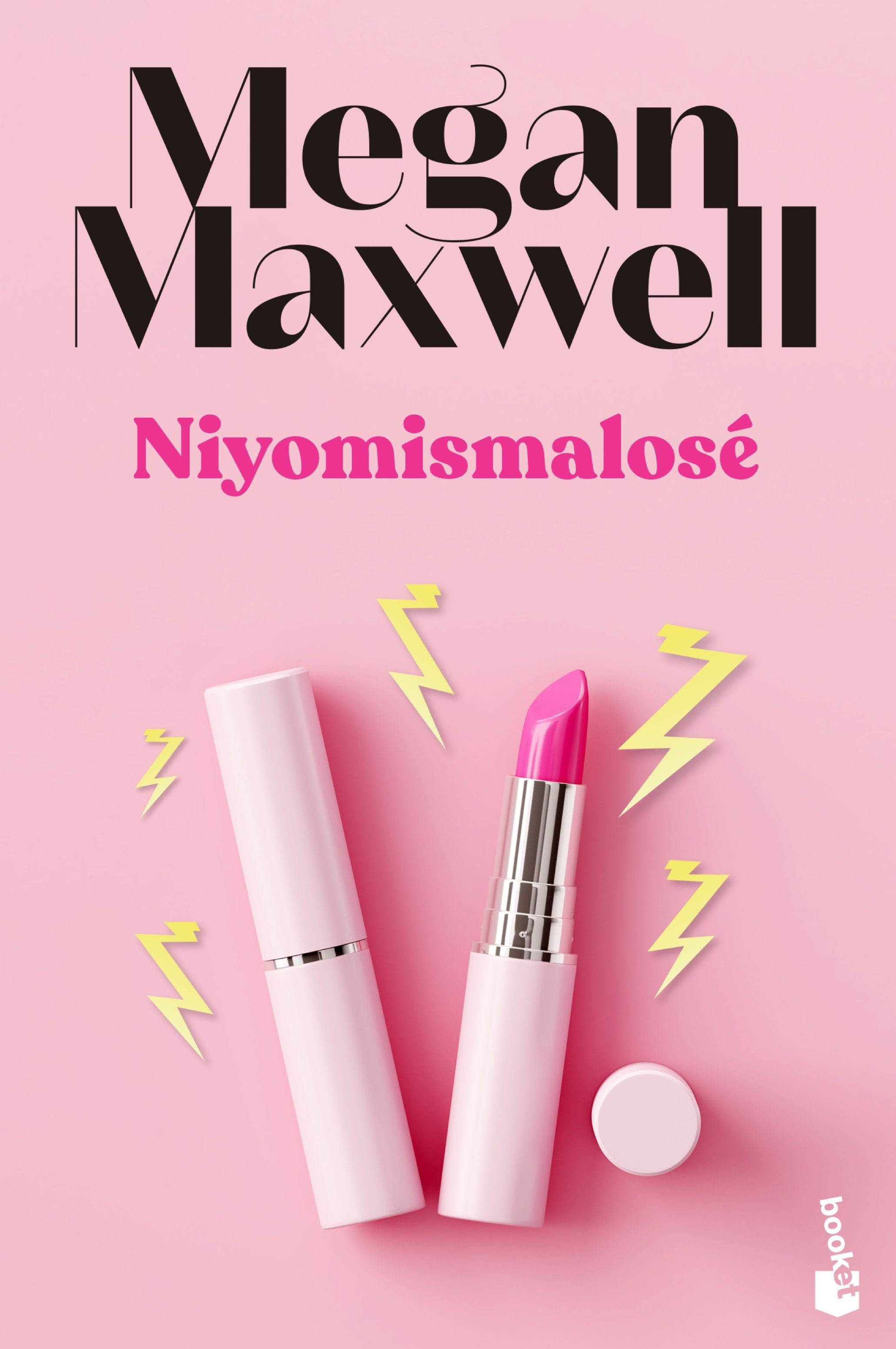 Niyomismalosé. Megan Maxwell (Booket) 9788408243601