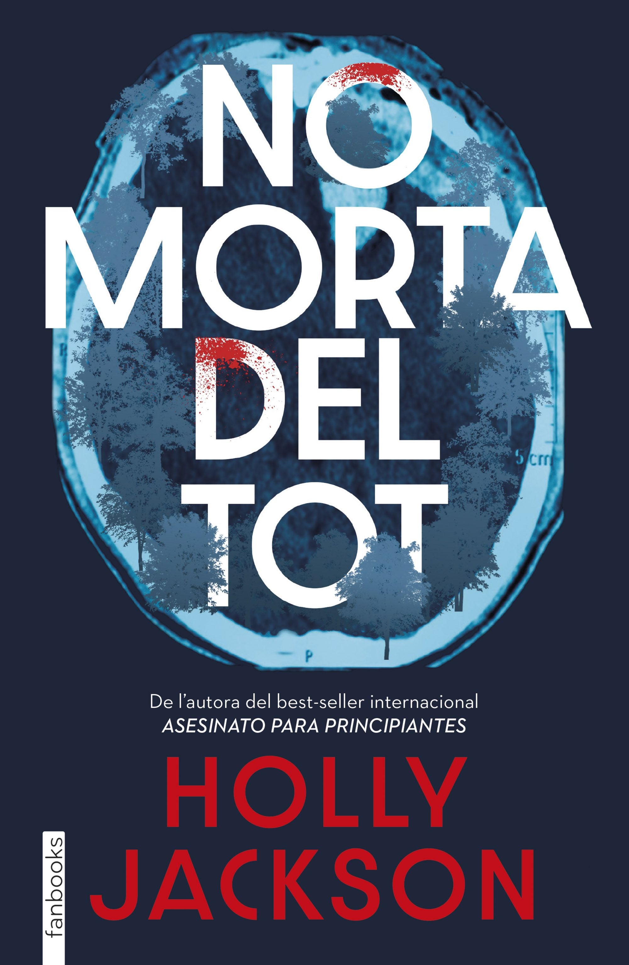 No morta del tot. Holly Jackson (fanbooks) 9788410028630 Imagen principal del producto