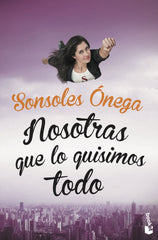 Nosotras que lo quisimos todo