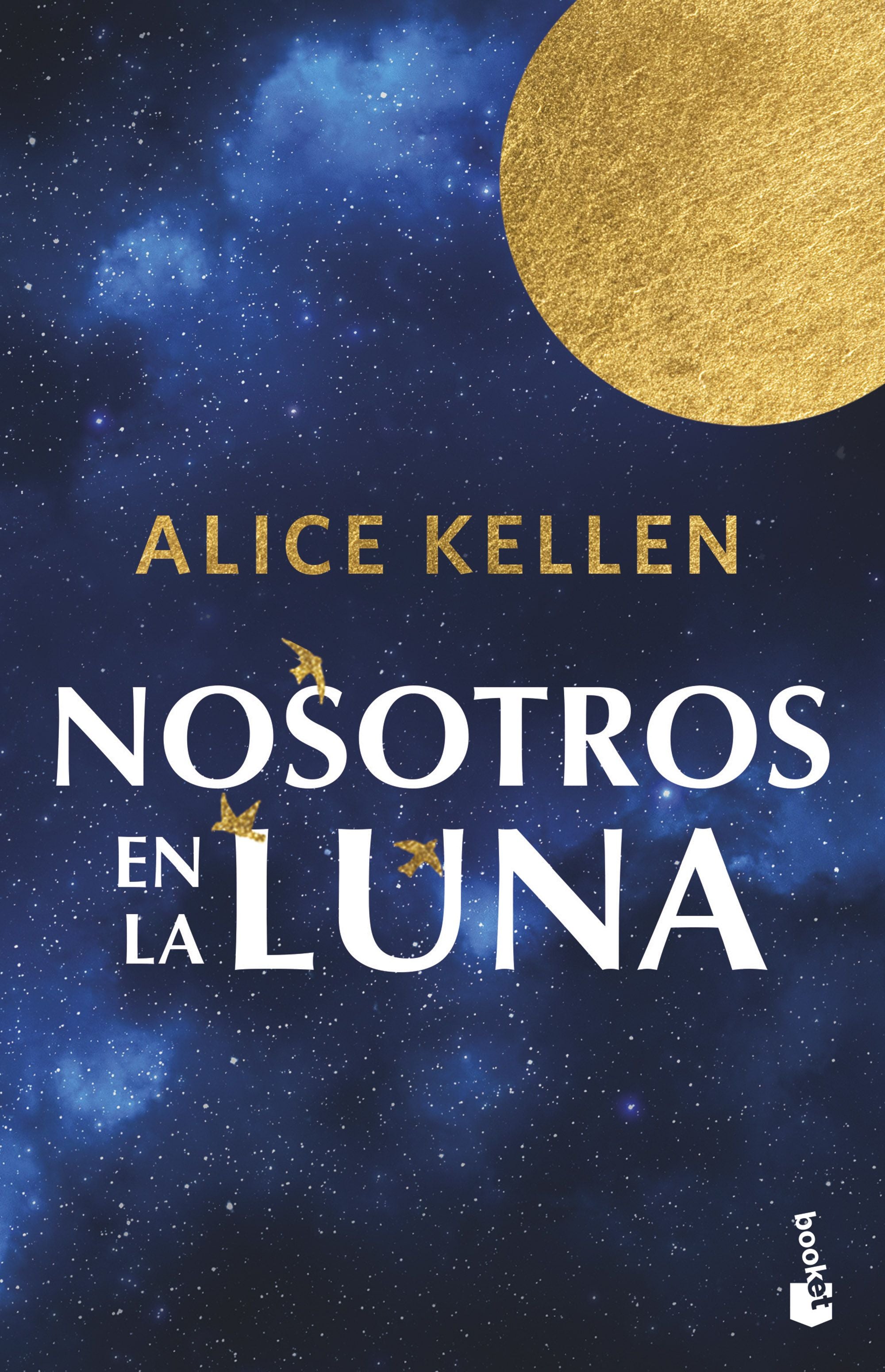Nosotros en la luna. Alice Kellen (Booket) 9788408304883
