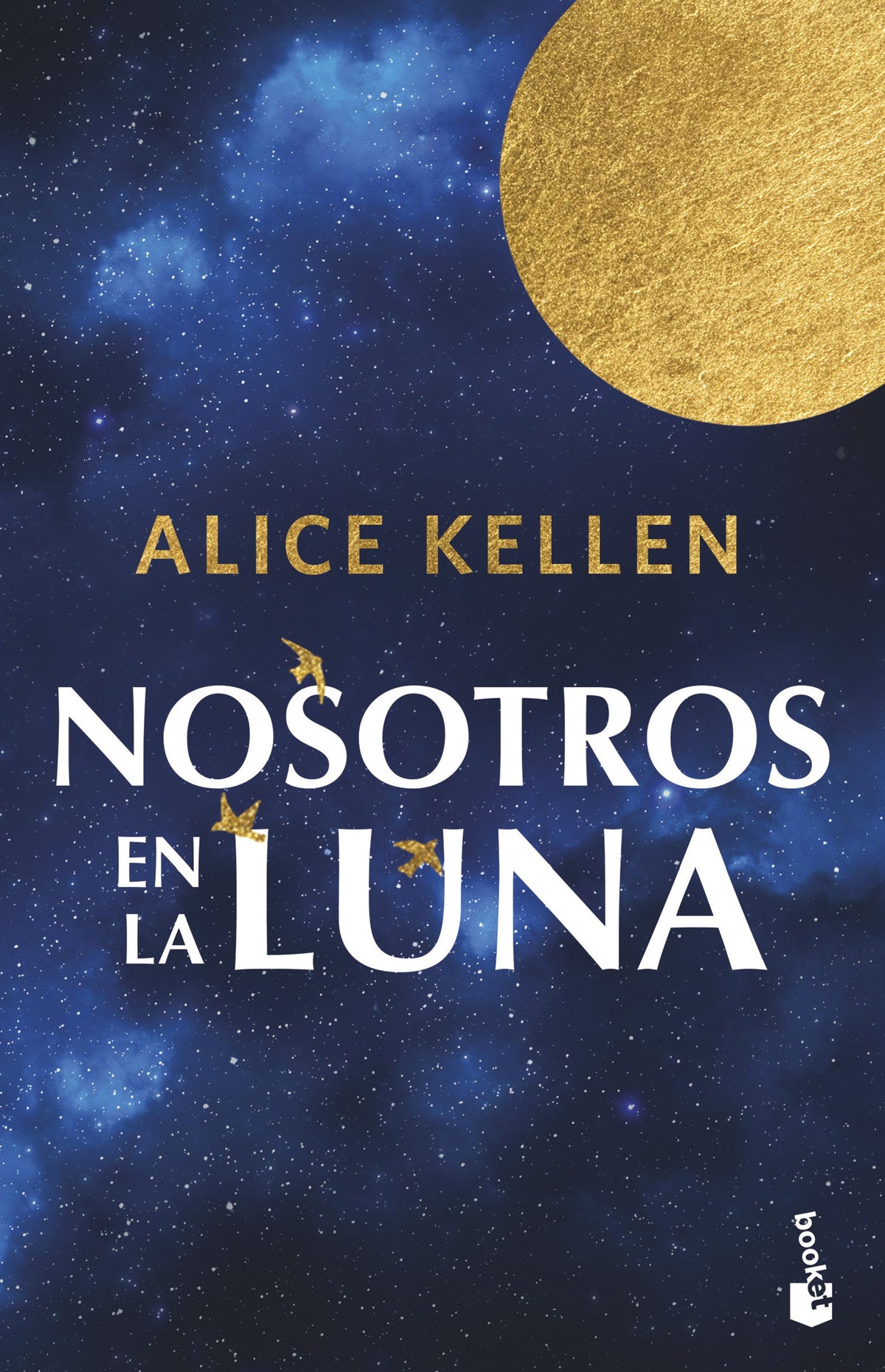 Nosotros en la luna. Alice Kellen (Booket) 9788408304883